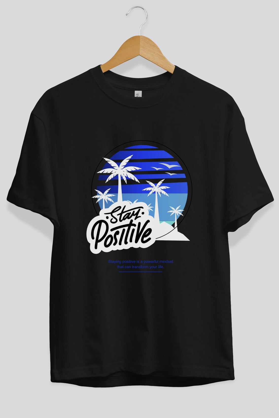 Stay Positive Yazılı Ön Baskılı Oversize t-shirt Erkek Kadın Unisex