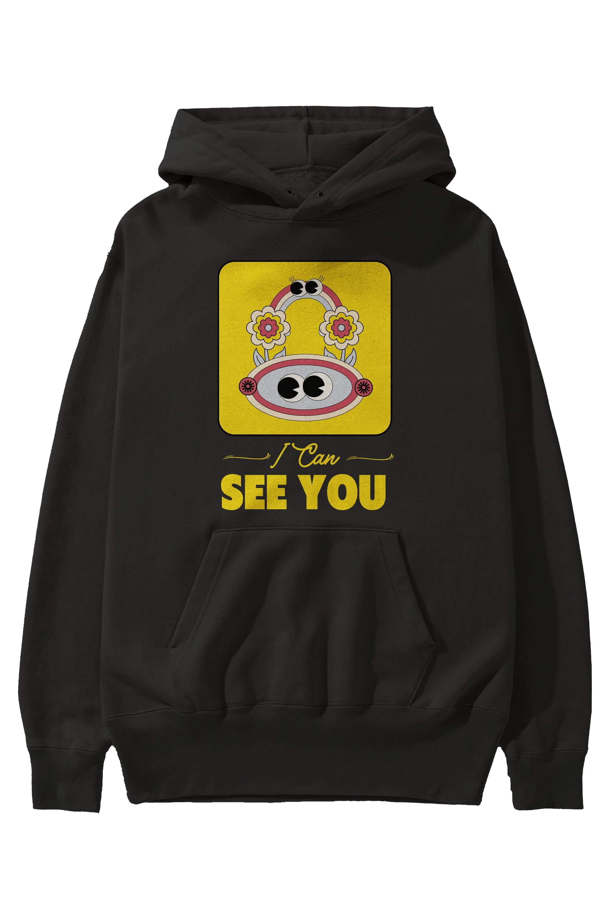 I Can See You Yazılı Ön Baskılı Oversize Hoodie Kapüşonlu Sweatshirt Erkek Kadın Unisex