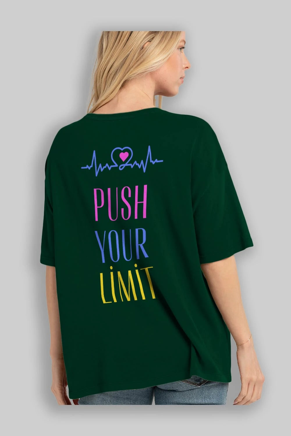 Push Your Limit Yazılı Arka Baskılı Oversize t-shirt Erkek Kadın Unisex