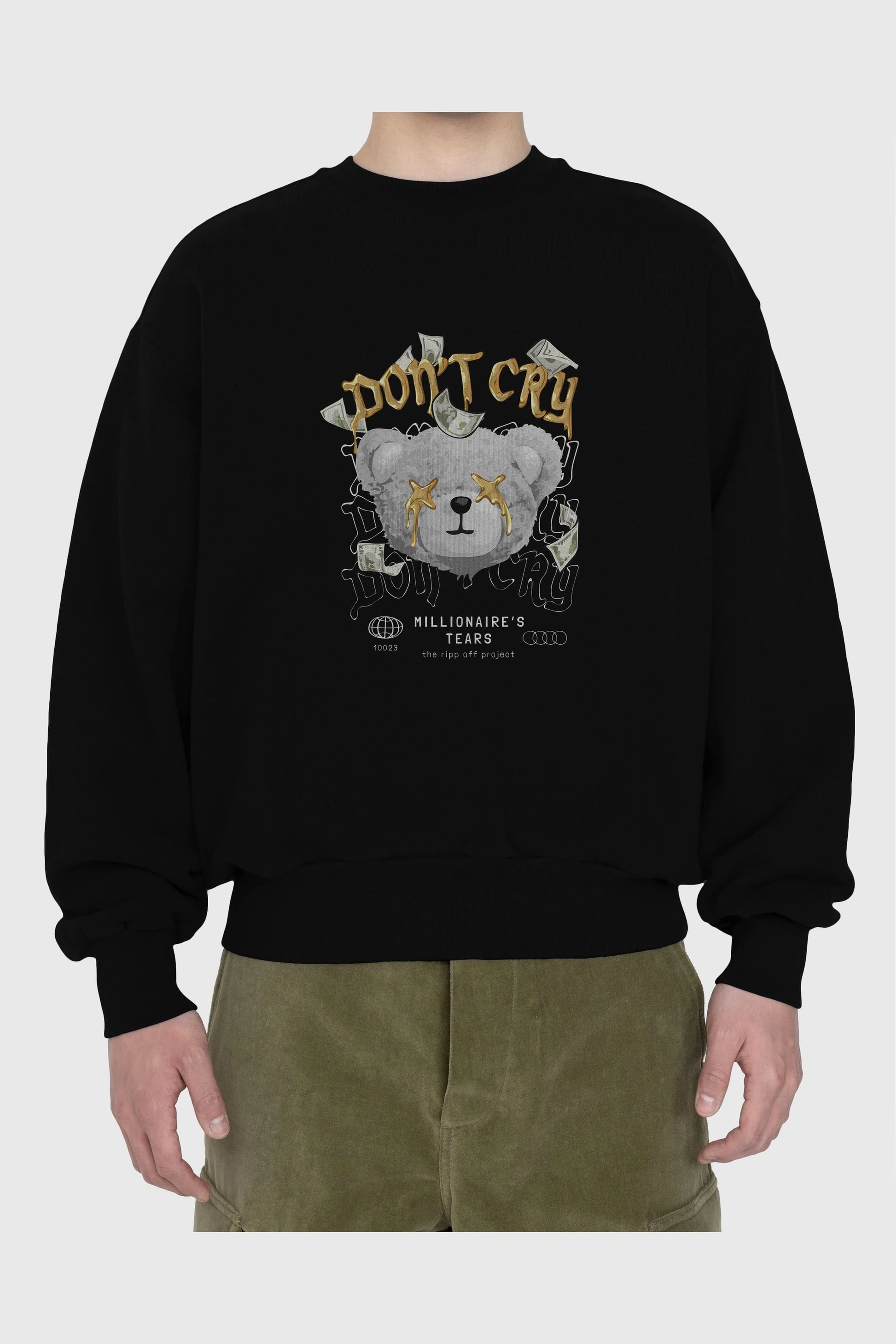 Dont Cry Bear Ön Baskılı Oversize Sweatshirt Erkek Kadın Unisex