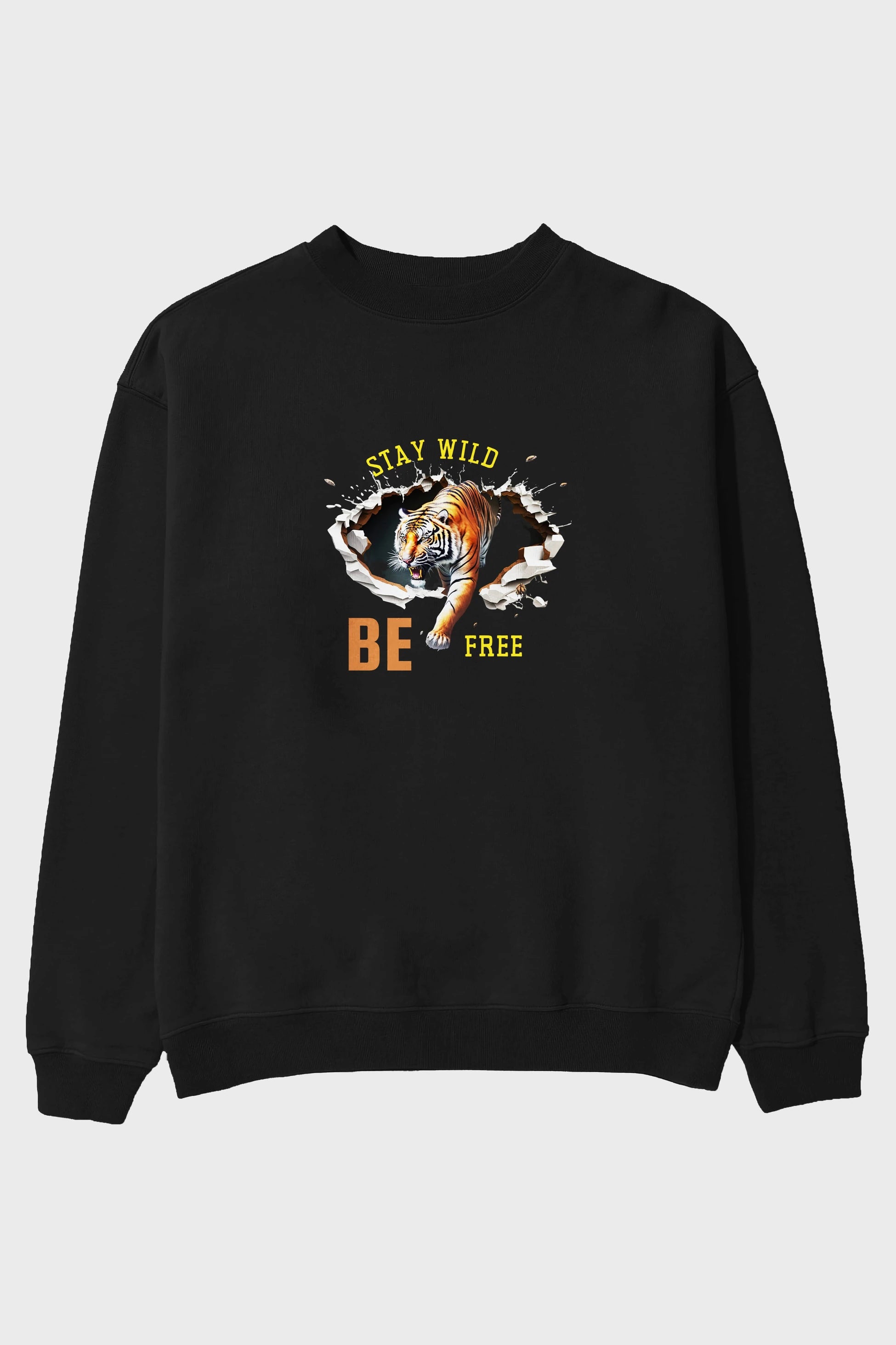 Stay Wild Be Free Yazılı Ön Baskılı Oversize Sweatshirt Erkek Kadın Unisex