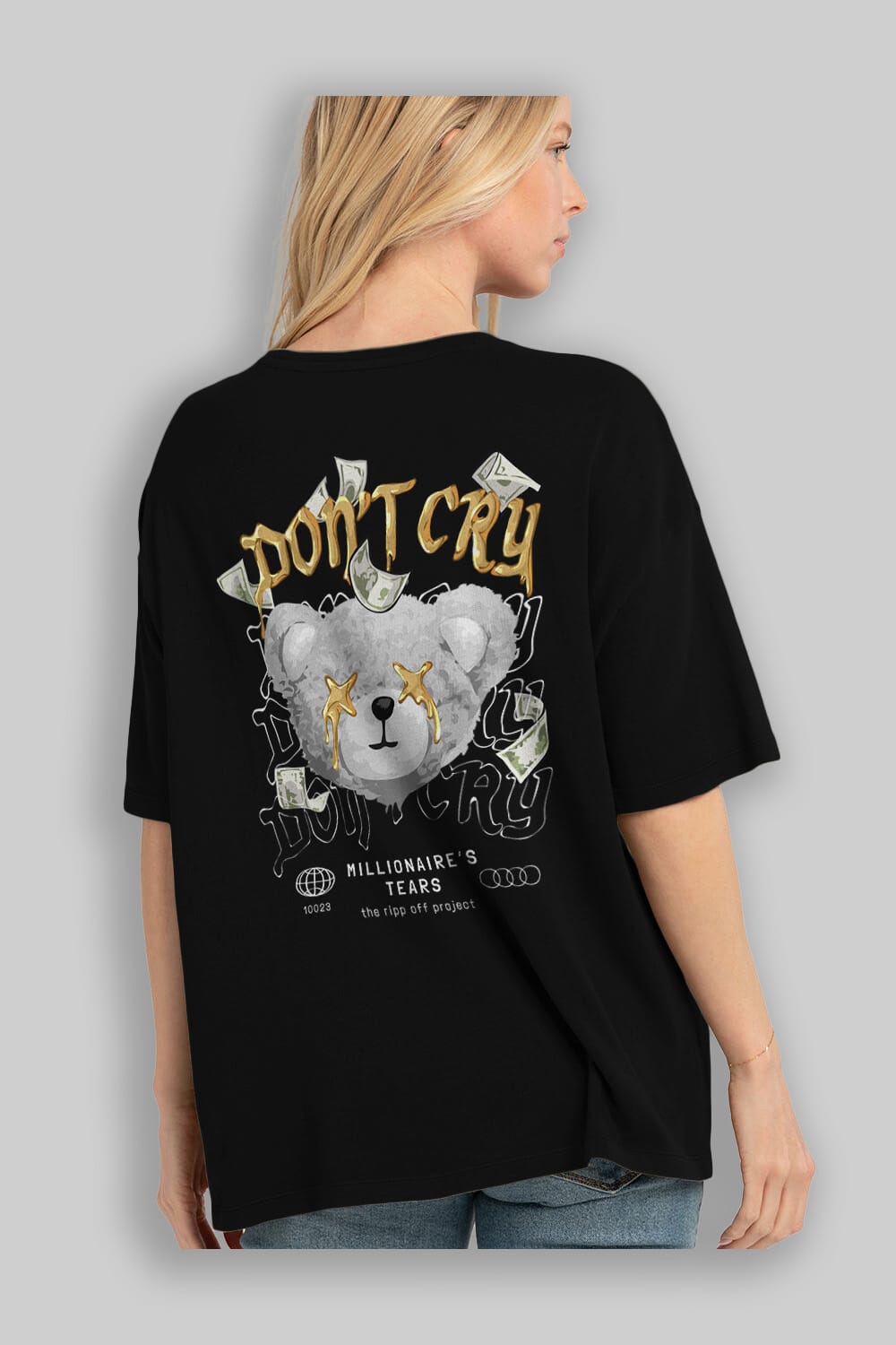 Dont Cry Bear Arka Baskılı Oversize t-shirt Erkek Kadın Unisex