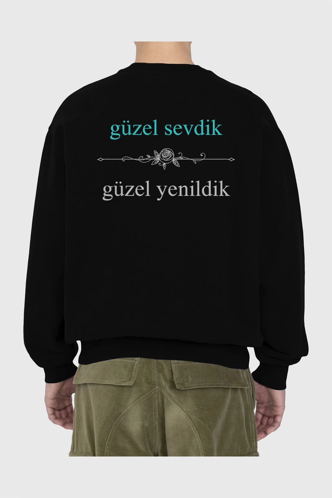 Güzel Sevdik , Güzel Yenildik Yazılı Arka Baskılı Oversize Sweatshirt Erkek Kadın Unisex