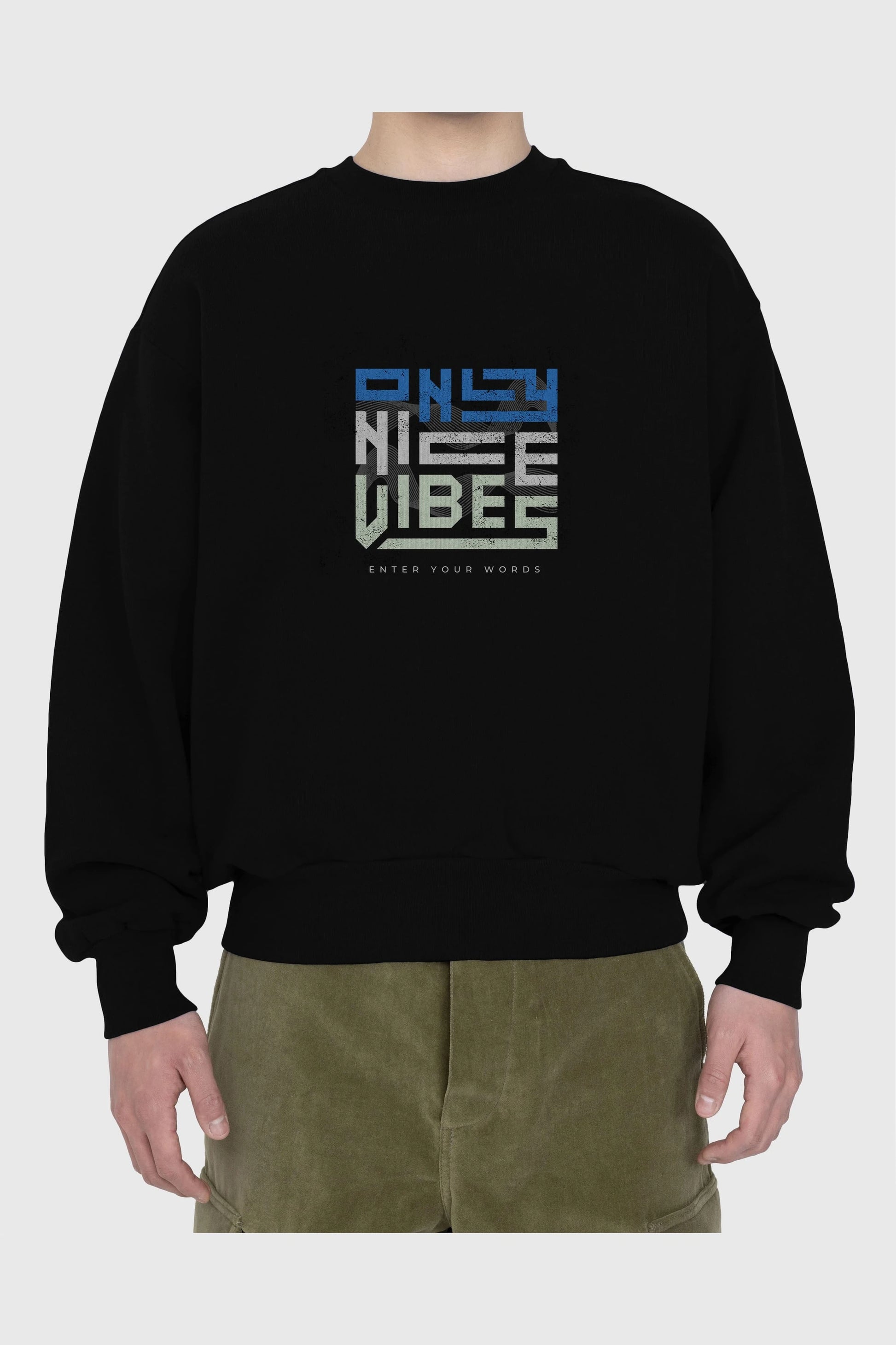 Only Nice Vibes Ön Baskılı Oversize Sweatshirt Erkek Kadın Unisex