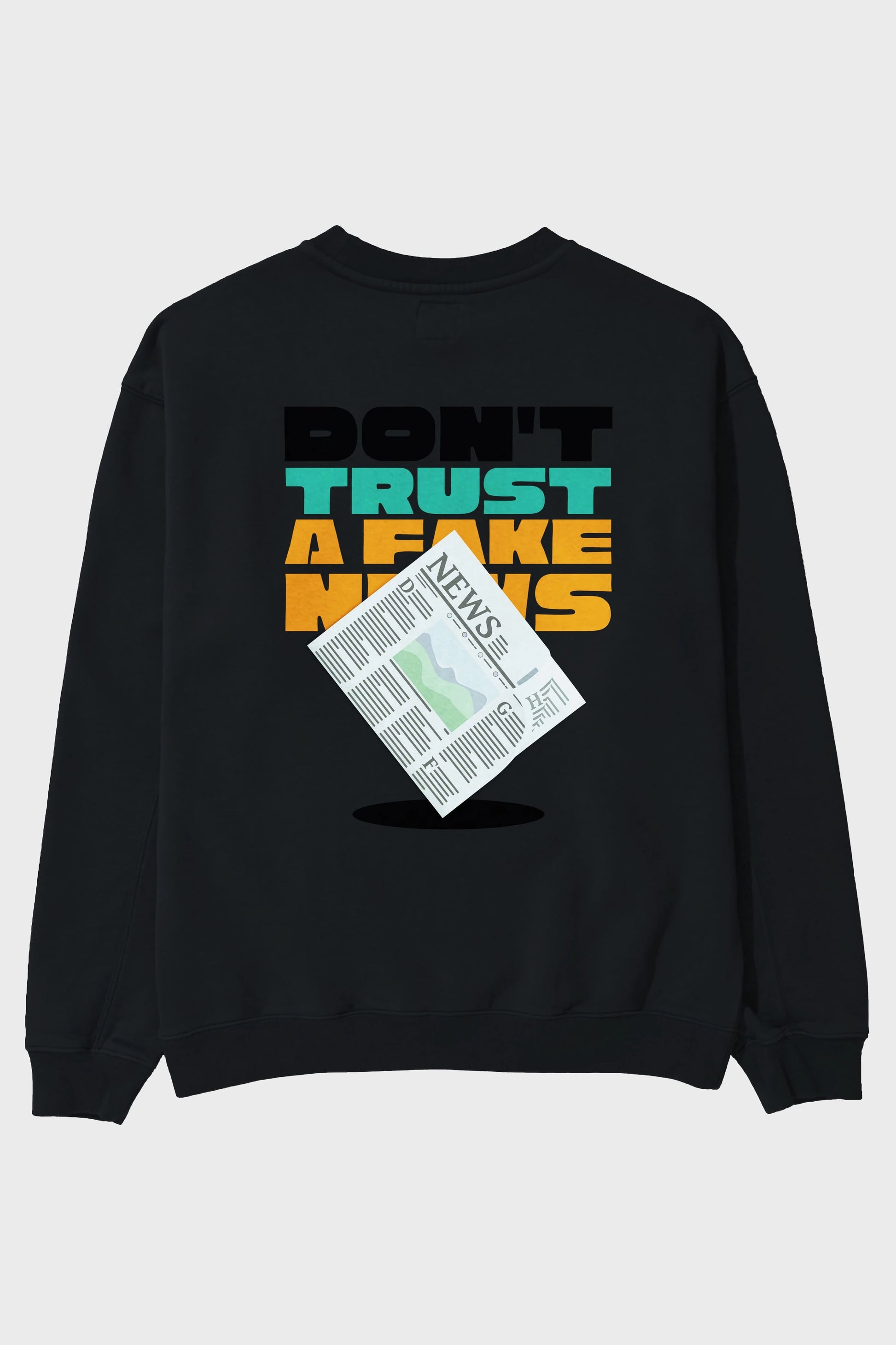 Dont Trust a Fake News Yazılı Arka Baskılı Oversize Sweatshirt Erkek Kadın Unisex