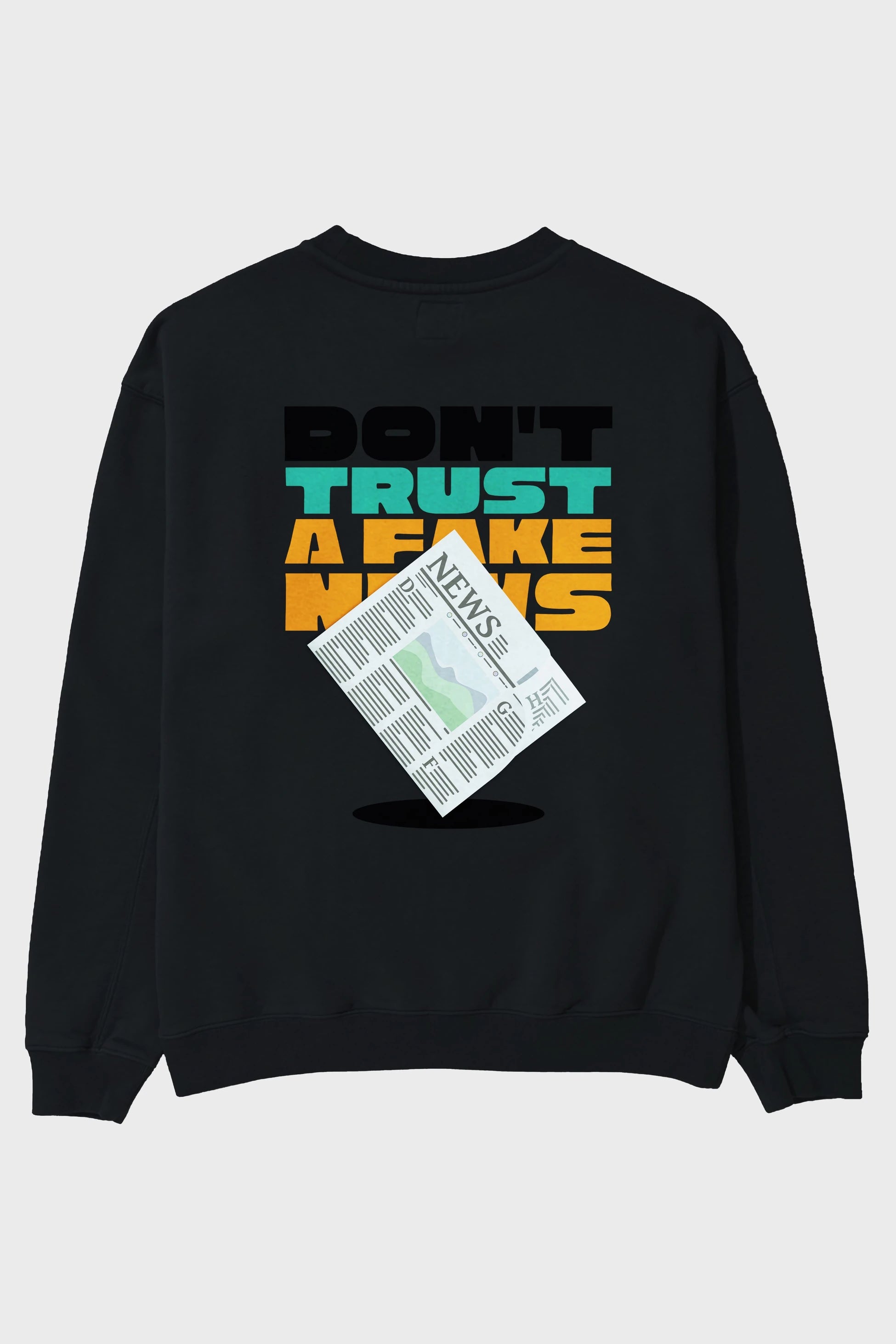 Dont Trust a Fake News Yazılı Arka Baskılı Oversize Sweatshirt Erkek Kadın Unisex