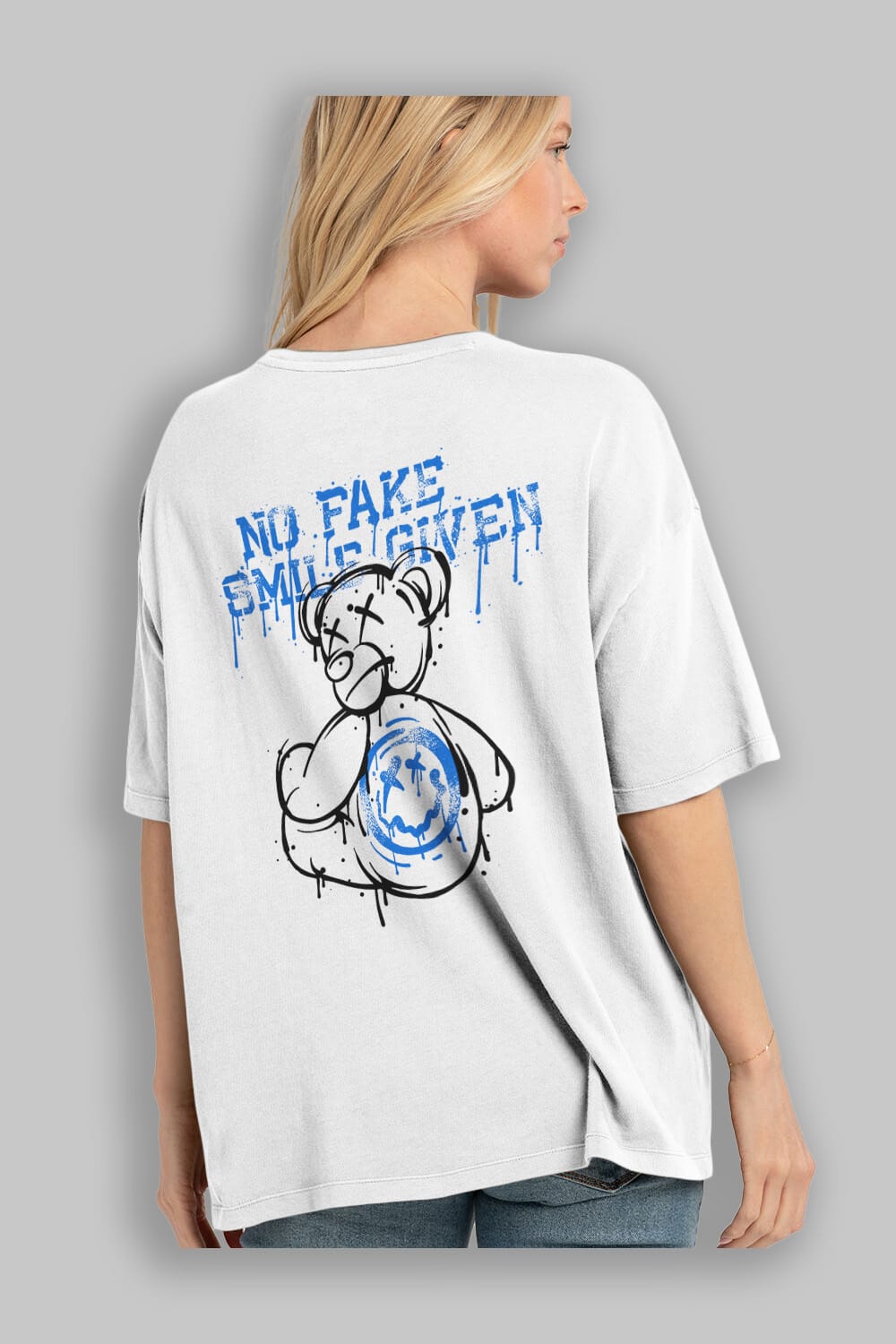 No Fake Smile Given Bear Arka Baskılı Oversize t-shirt Erkek Kadın Unisex