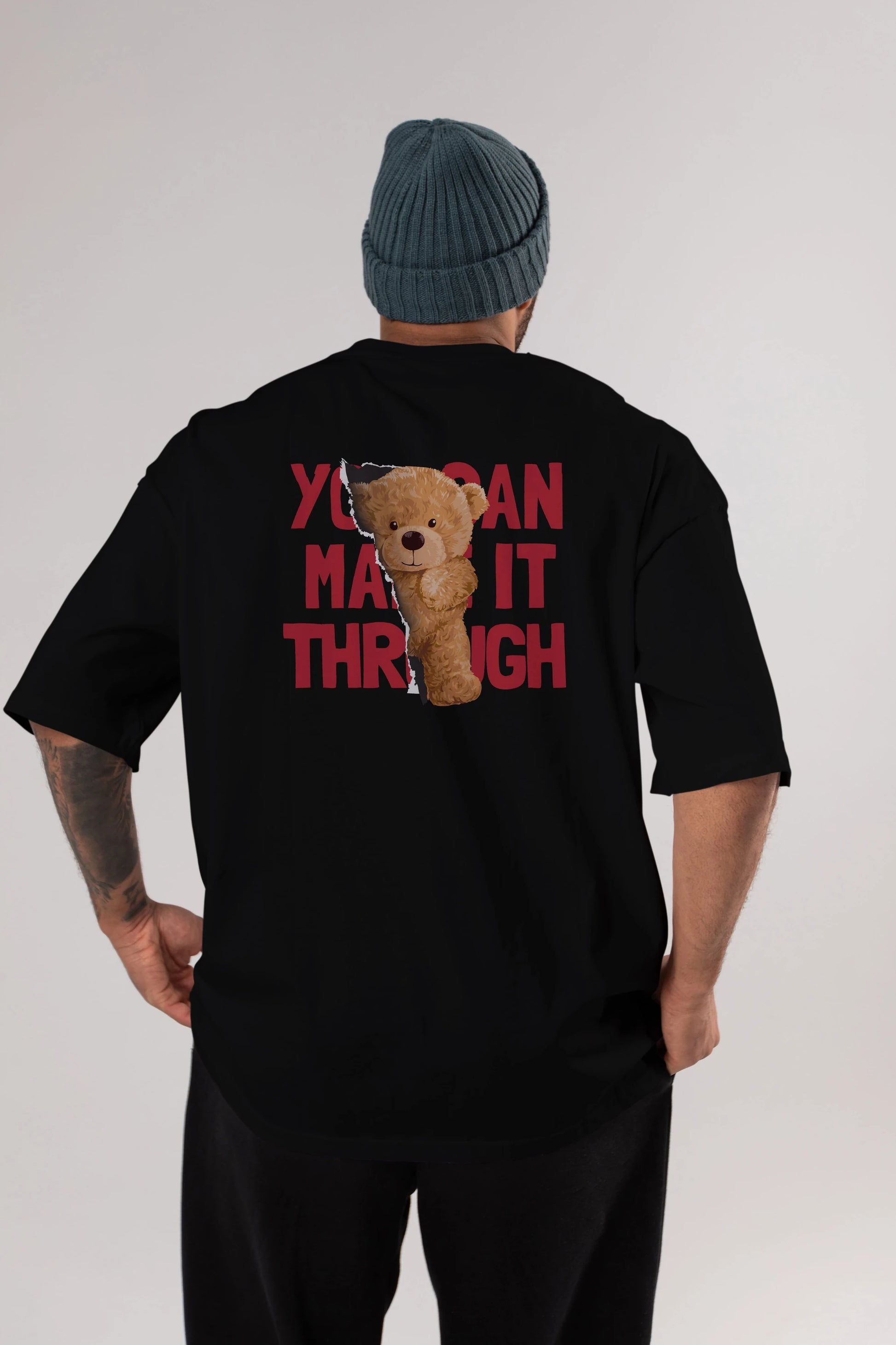 Teddy Bear You Can Make it Arka Baskılı Oversize t-shirt Erkek Kadın Unisex %100 Pamuk