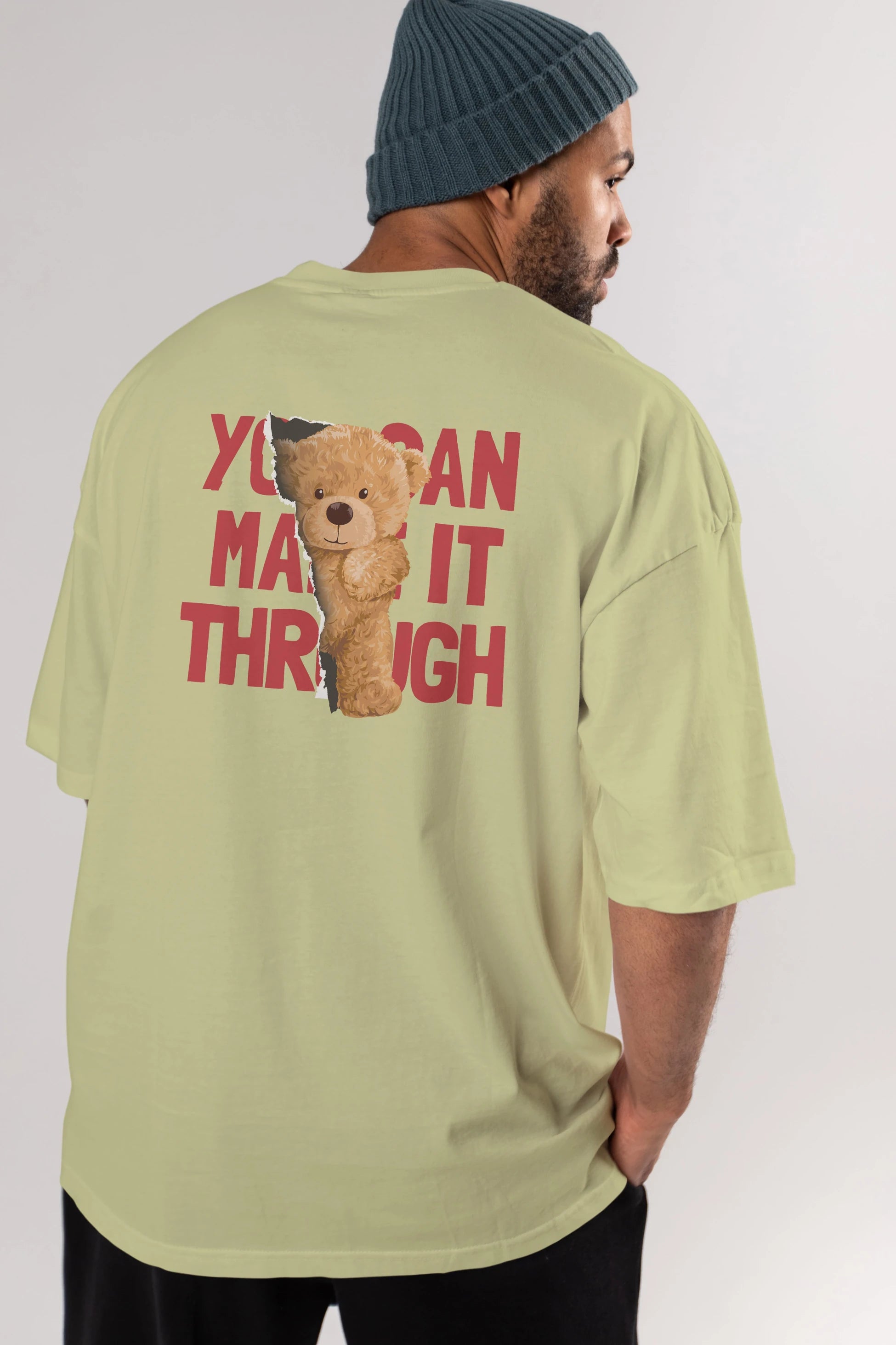 Teddy Bear You Can Make it Arka Baskılı Oversize t-shirt Erkek Kadın Unisex %100 Pamuk