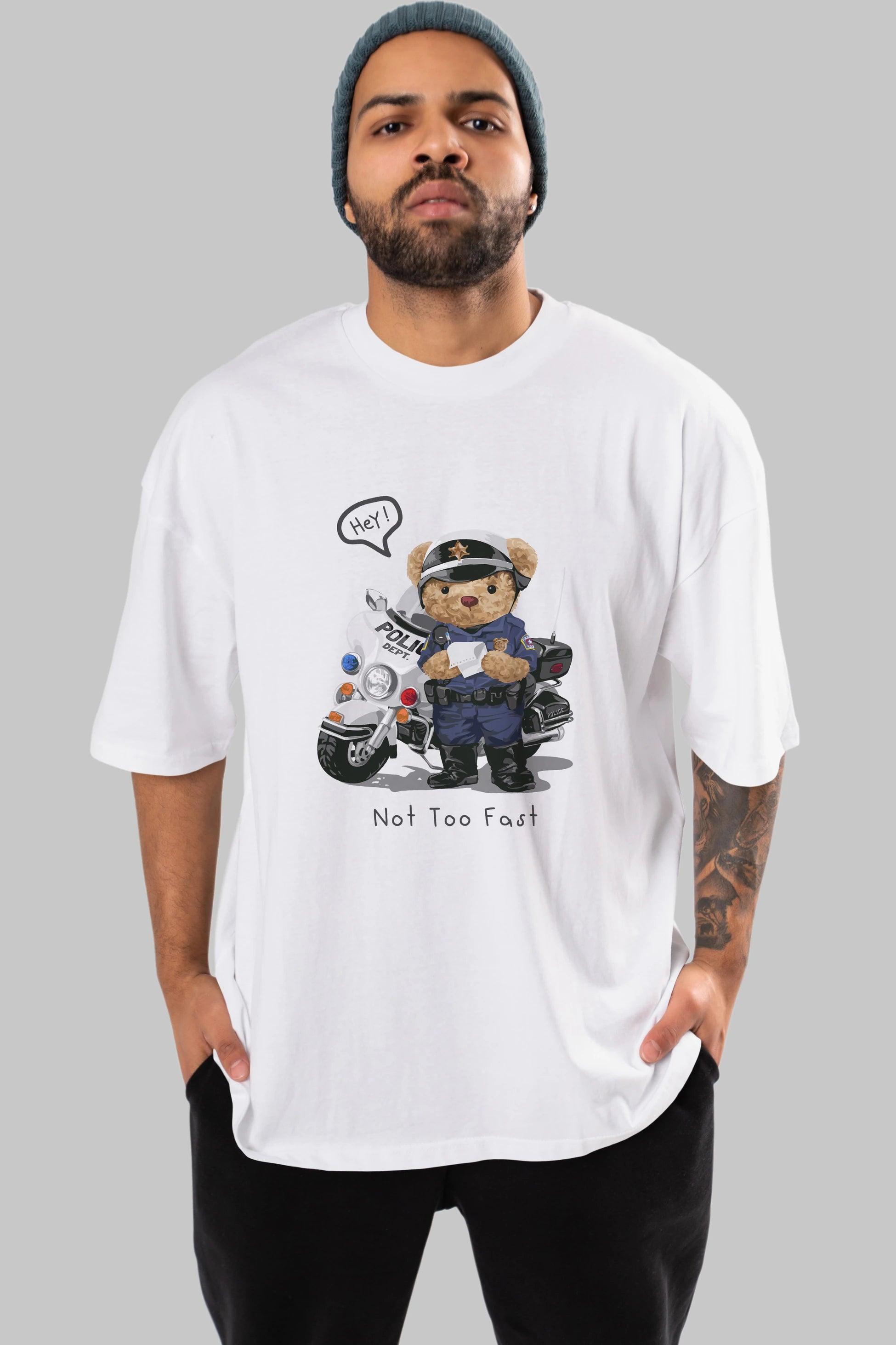 Teddy Bear Not Too Fast Ön Baskılı Oversize t-shirt Erkek Kadın Unisex %100 Pamuk