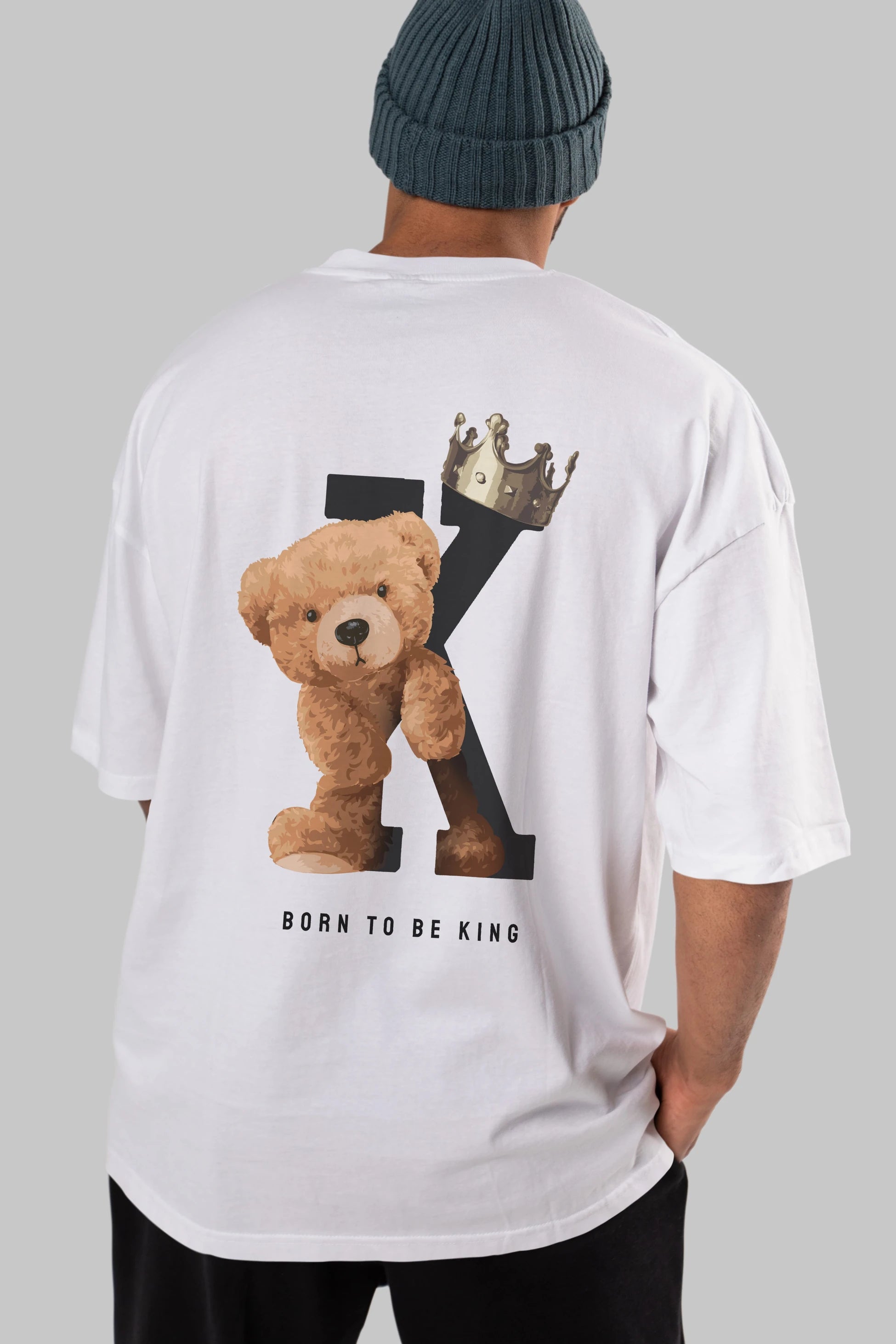 Teddy Bear Born To Be King Arka Baskılı Oversize t-shirt Erkek Kadın Unisex %100 Pamuk