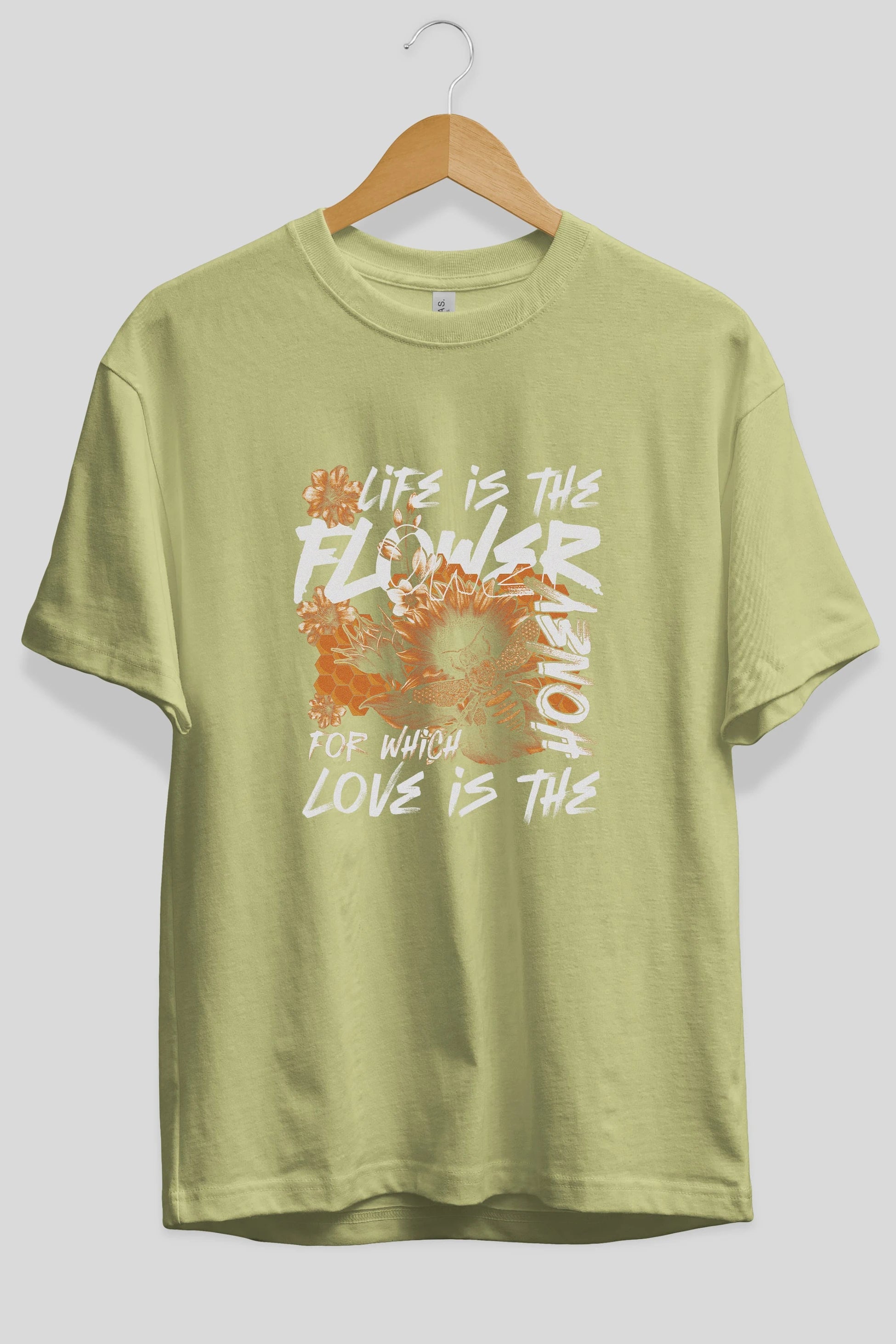 Life is the flower for which love is the honey Ön Baskılı Oversize t-shirt Erkek Kadın Unisex