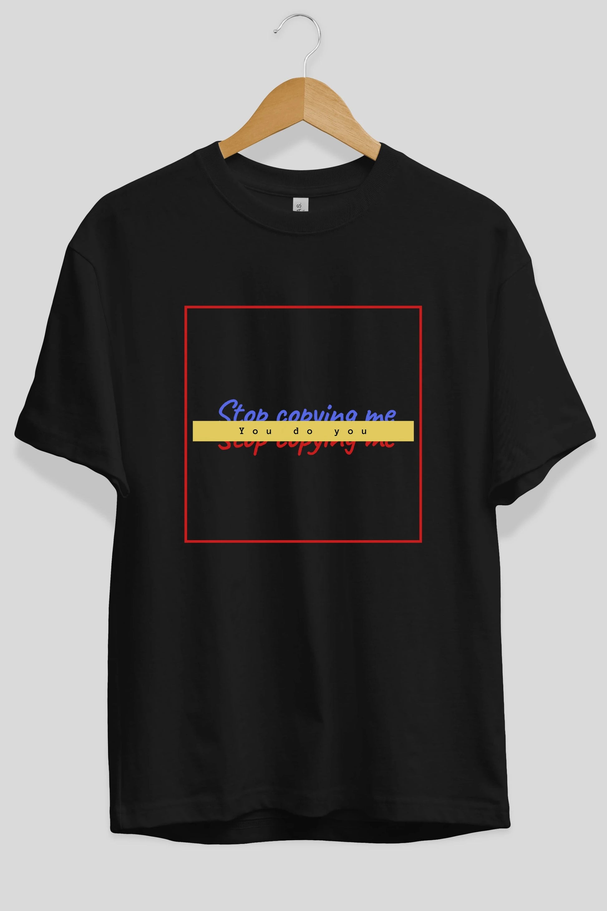 Stop Copying Me Ön Baskılı Oversize t-shirt Erkek Kadın Unisex