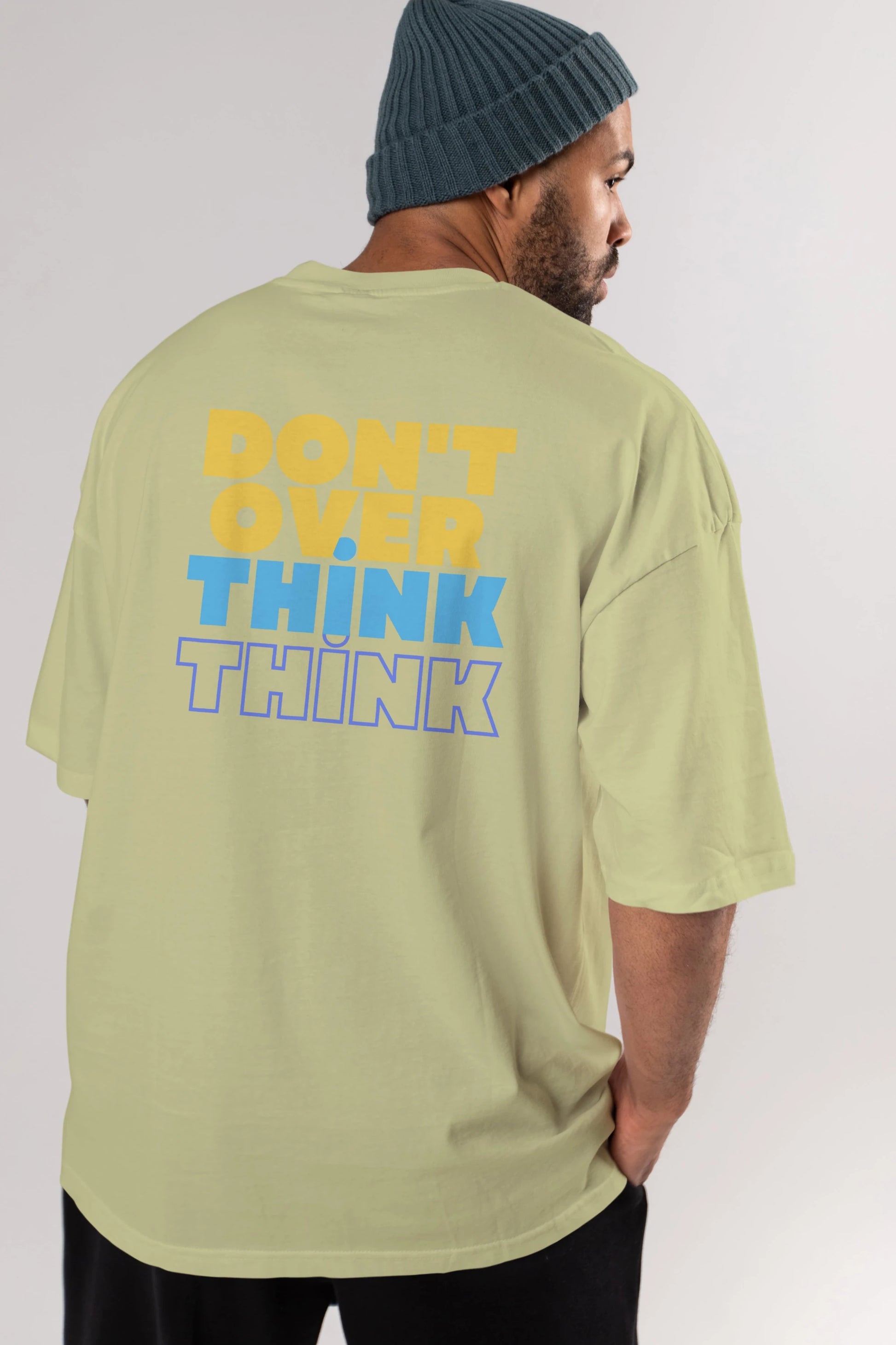 Don't Over Think Yazılı Arka Baskılı Oversize t-shirt Erkek Kadın Unisex
