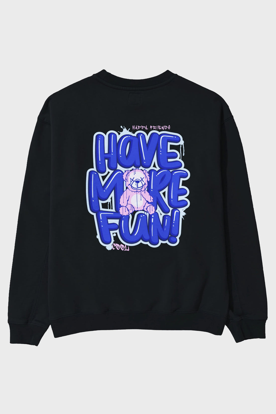 Have More Fun Bear Arka Baskılı Oversize Sweatshirt Erkek Kadın Unisex