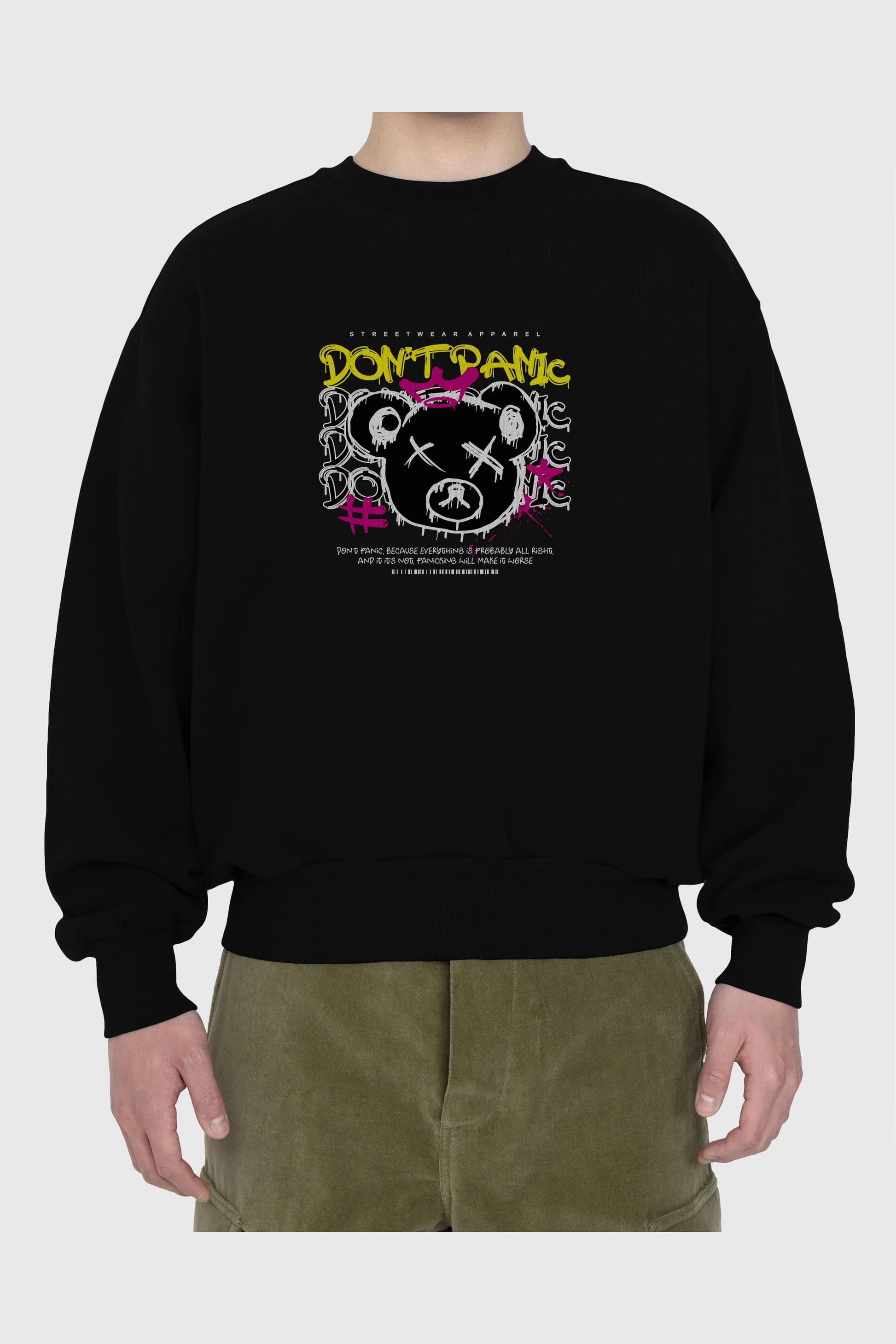 Teddy Bear Dont Panic Ön Baskılı Oversize Sweatshirt Erkek Kadın Unisex
