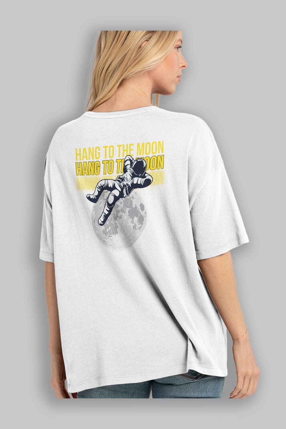 Hang to the Moon Yazılı Arka Baskılı Oversize t-shirt Erkek Kadın Unisex