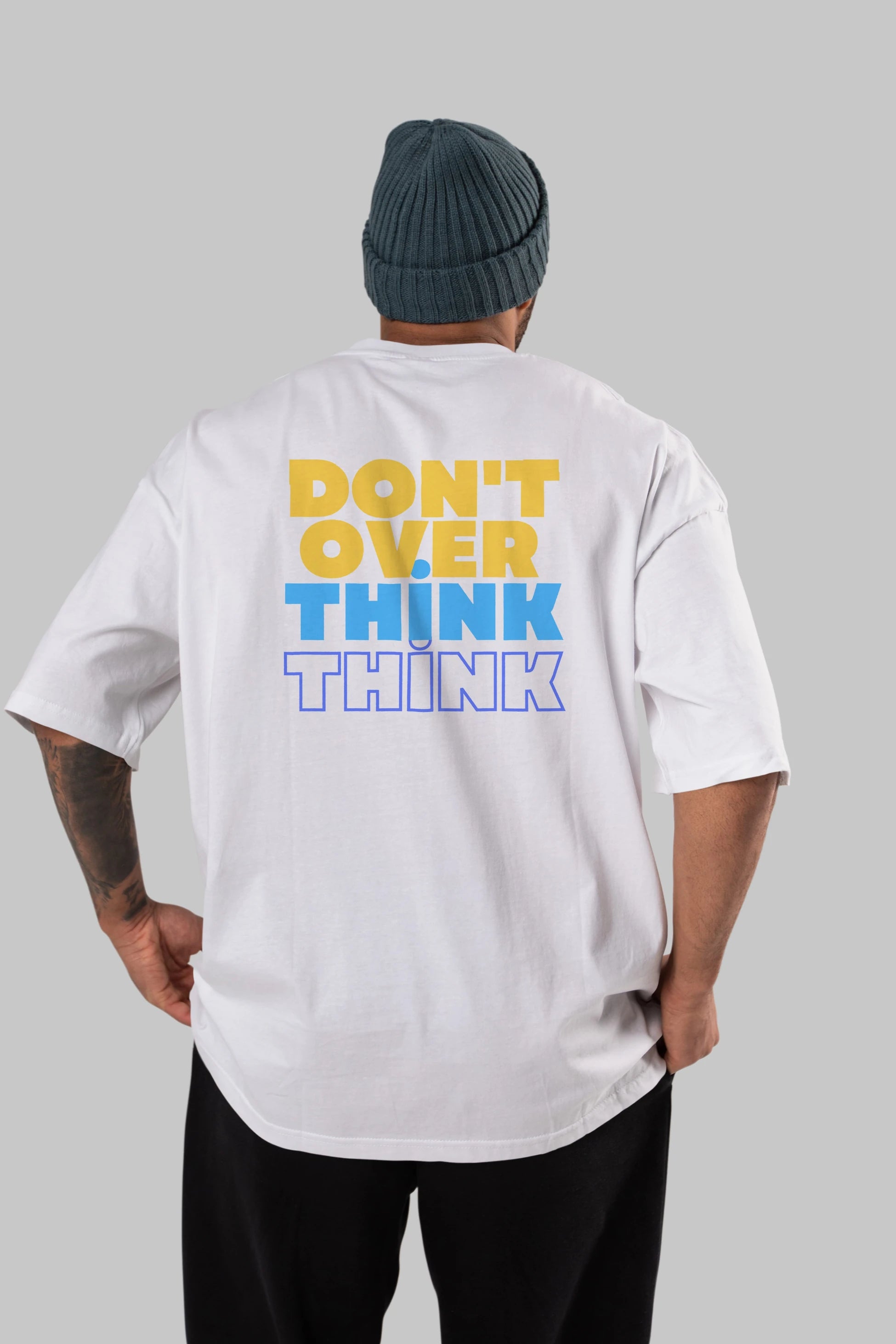 Don't Over Think Yazılı Arka Baskılı Oversize t-shirt Erkek Kadın Unisex