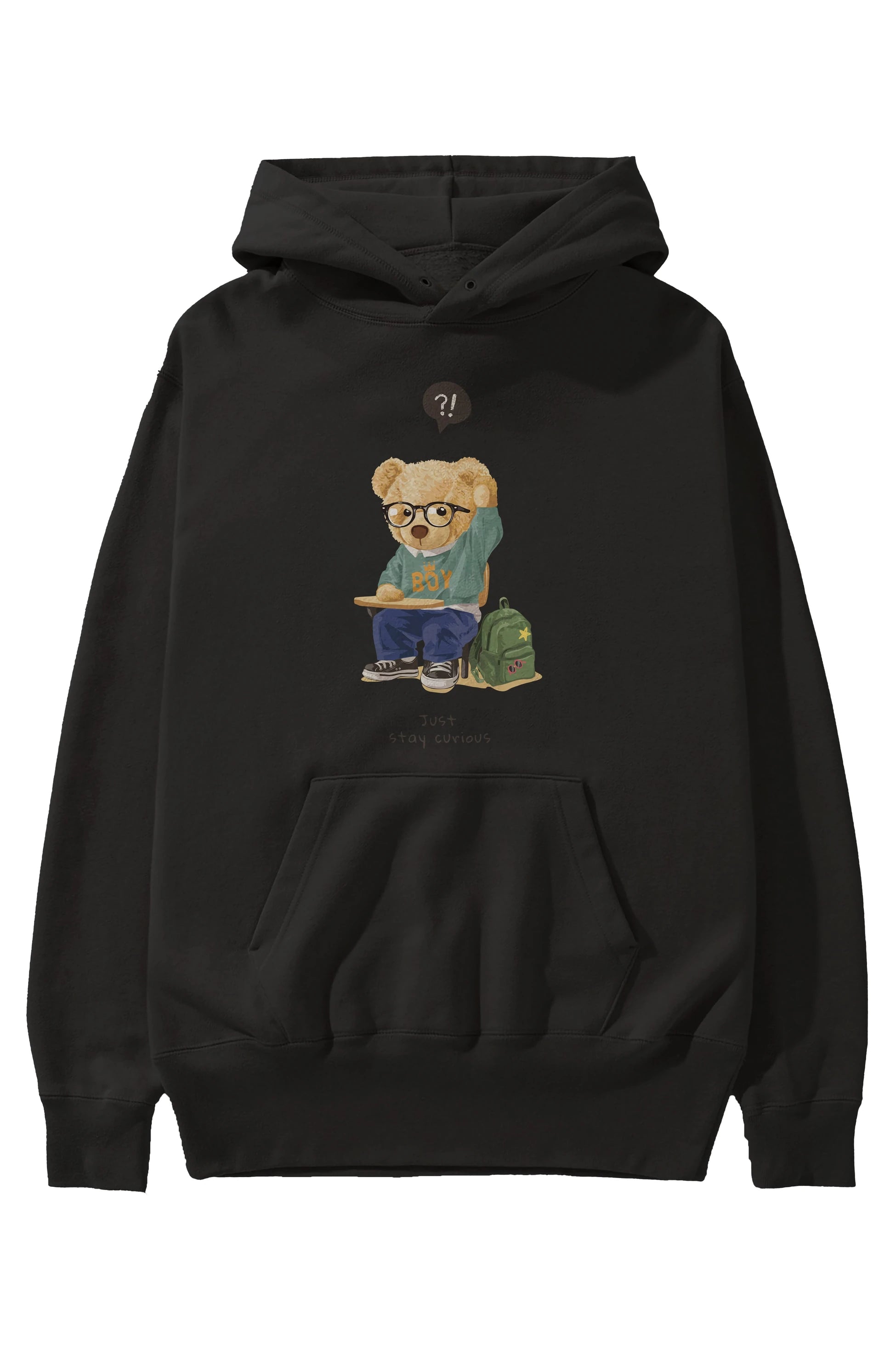 Teddy Bear Just Stay Curious Ön Baskılı Hoodie Oversize Kapüşonlu Sweatshirt Erkek Kadın Unisex
