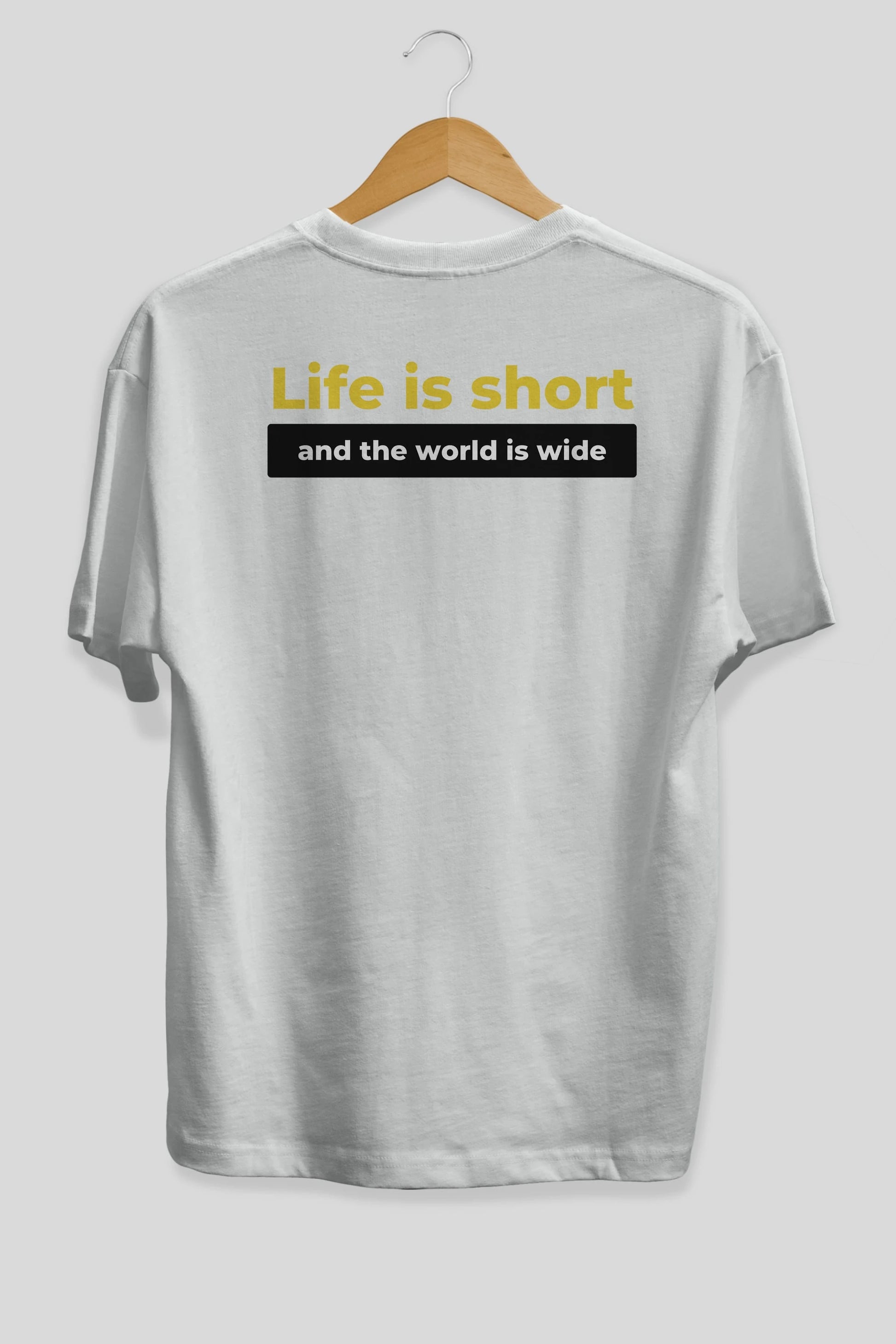 Life is Short Yazılı Arka Baskılı Oversize t-shirt Erkek Kadın Unisex