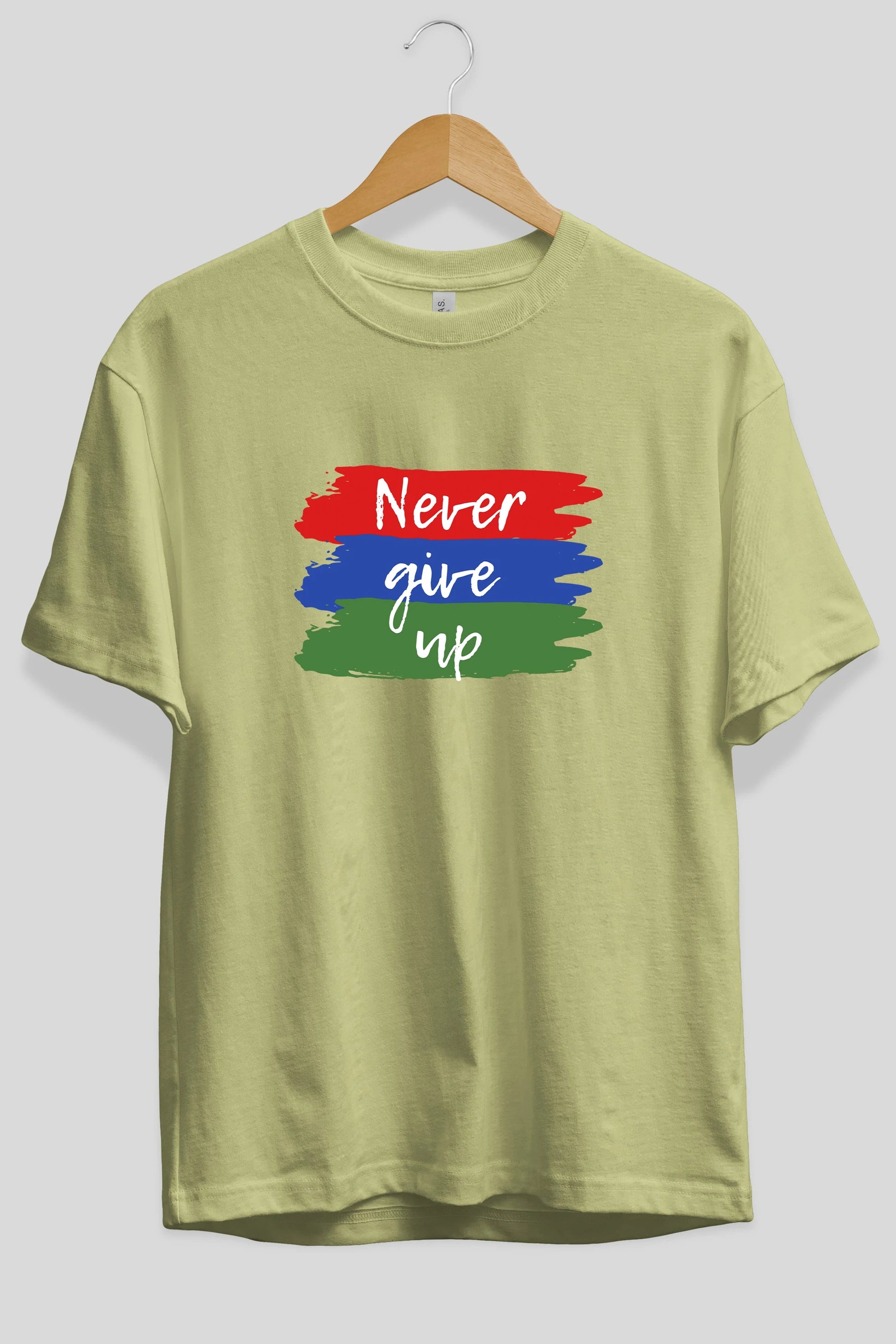 Never Give Up Yazılı Ön Baskılı Oversize t-shirt Erkek Kadın Unisex