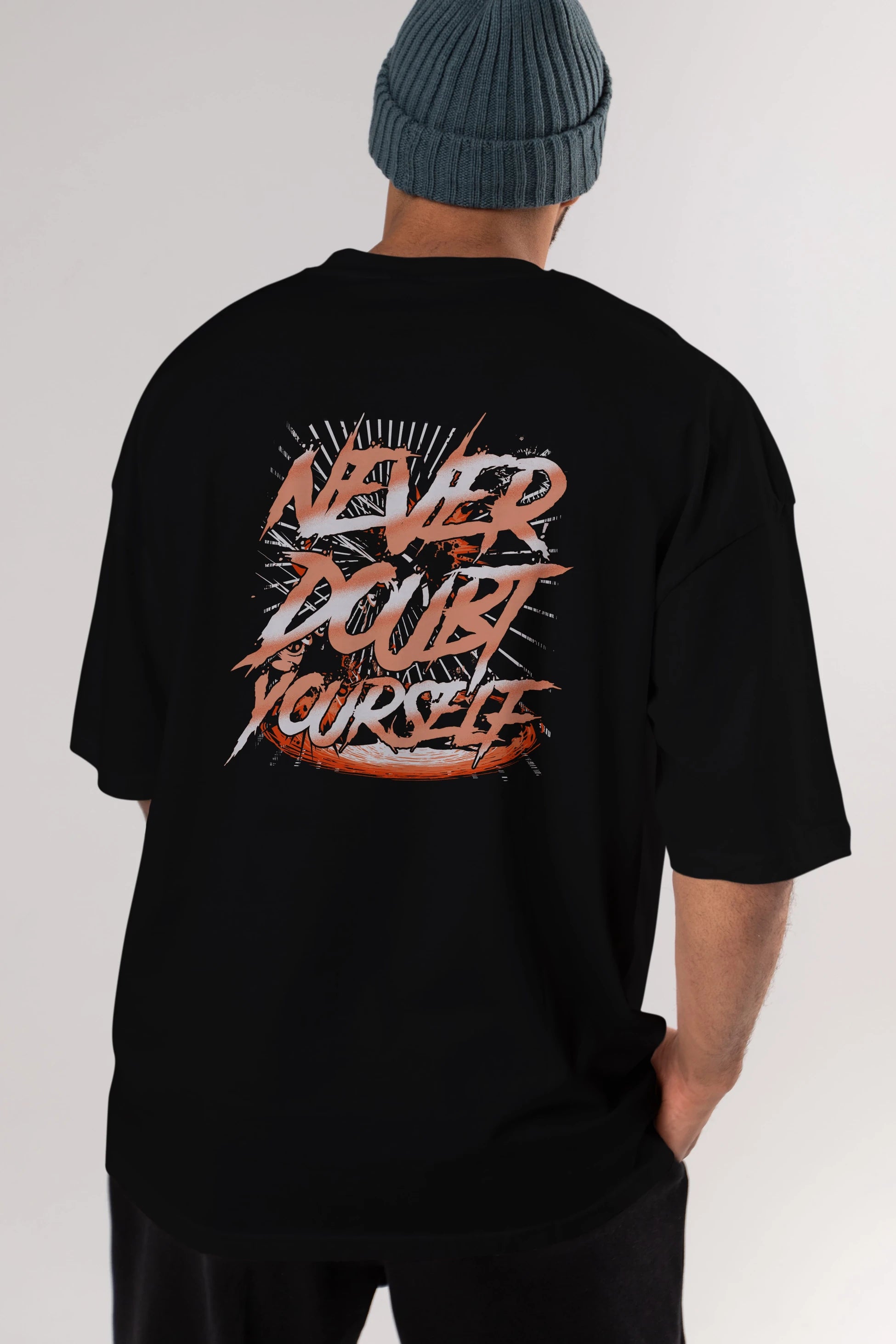 Never Doubt Yourself Arka Baskılı Oversize t-shirt Erkek Kadın Unisex