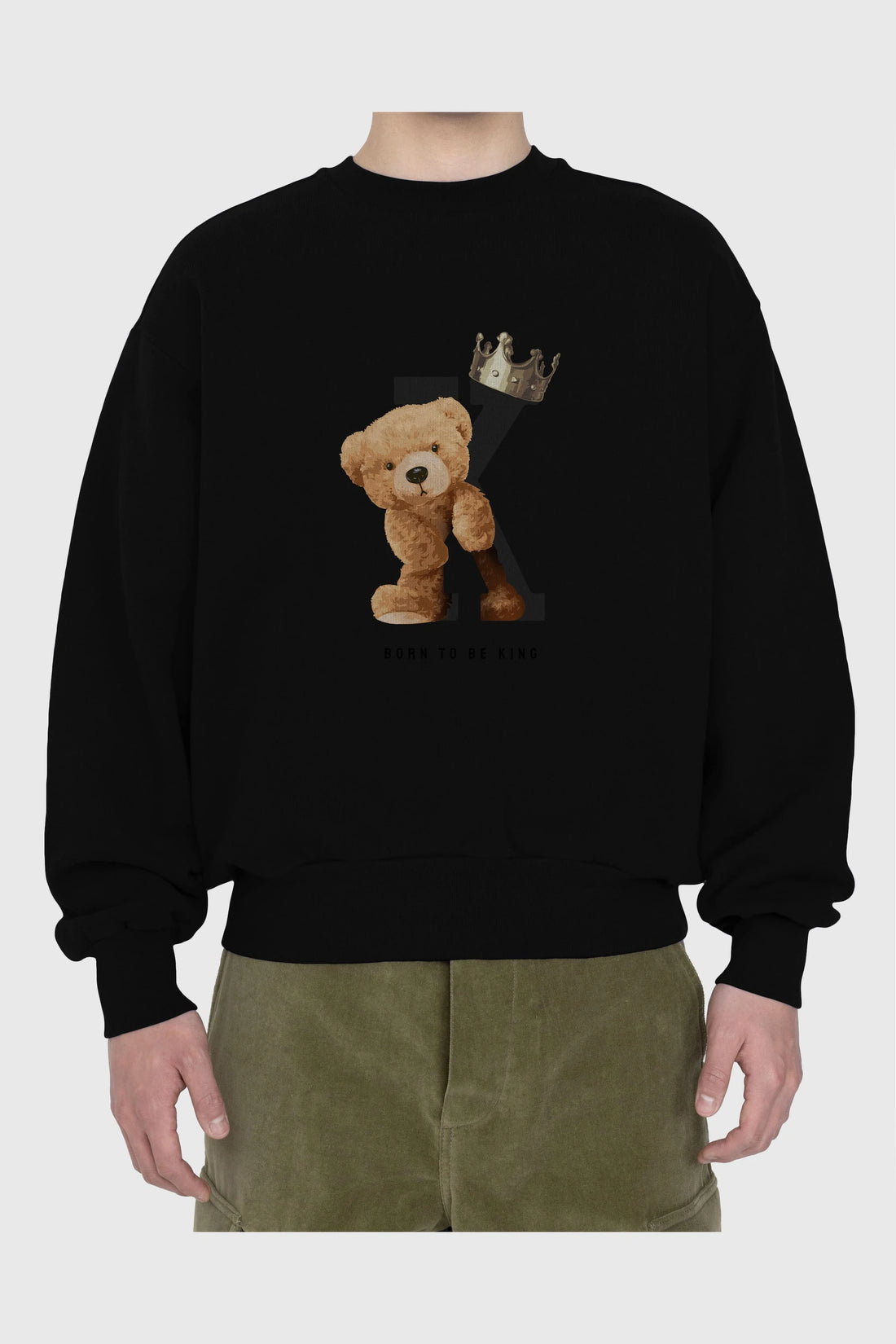 Teddy Bear Born To Be King Ön Baskılı Oversize Sweatshirt Erkek Kadın Unisex
