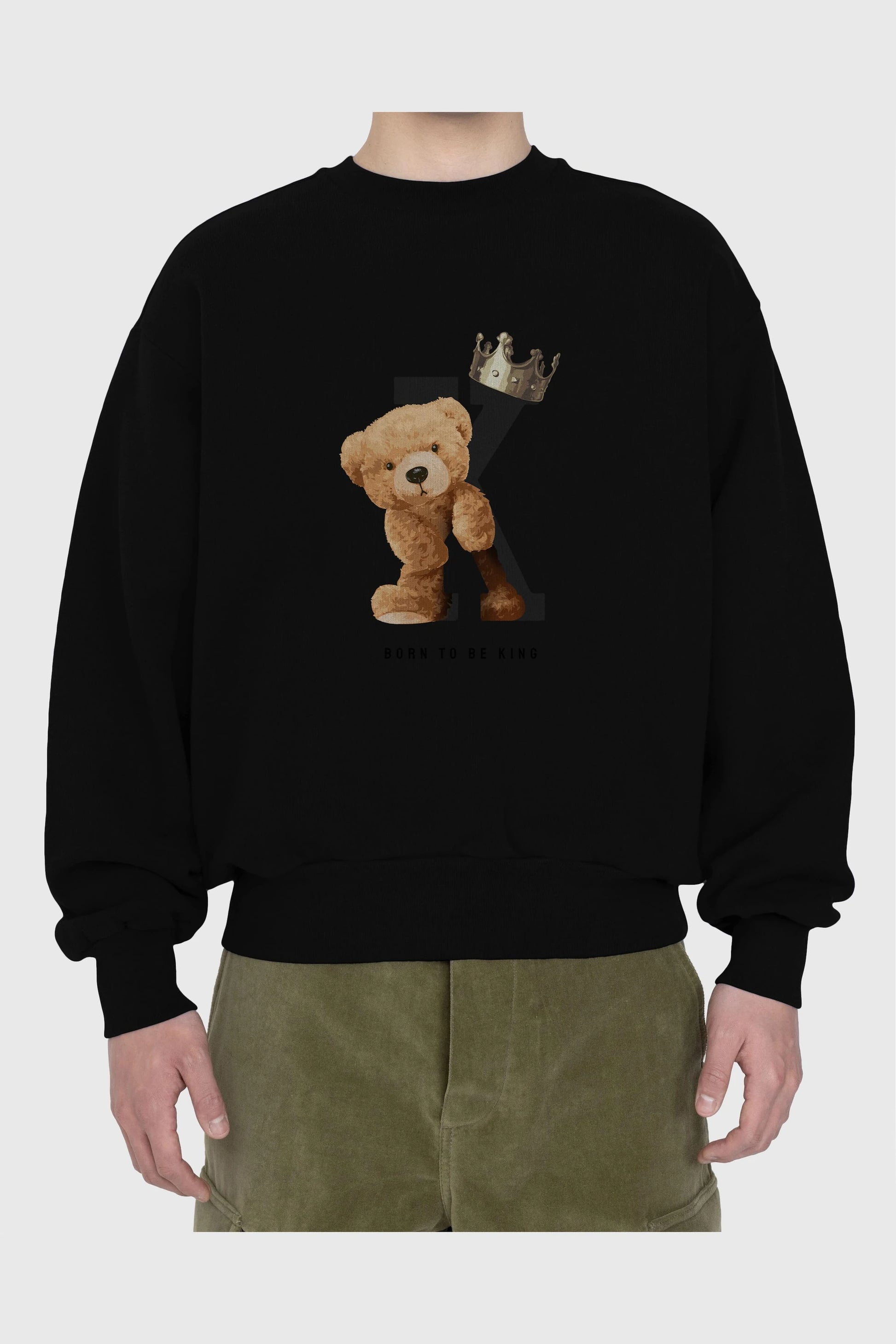 Teddy Bear Born To Be King Ön Baskılı Oversize Sweatshirt Erkek Kadın Unisex