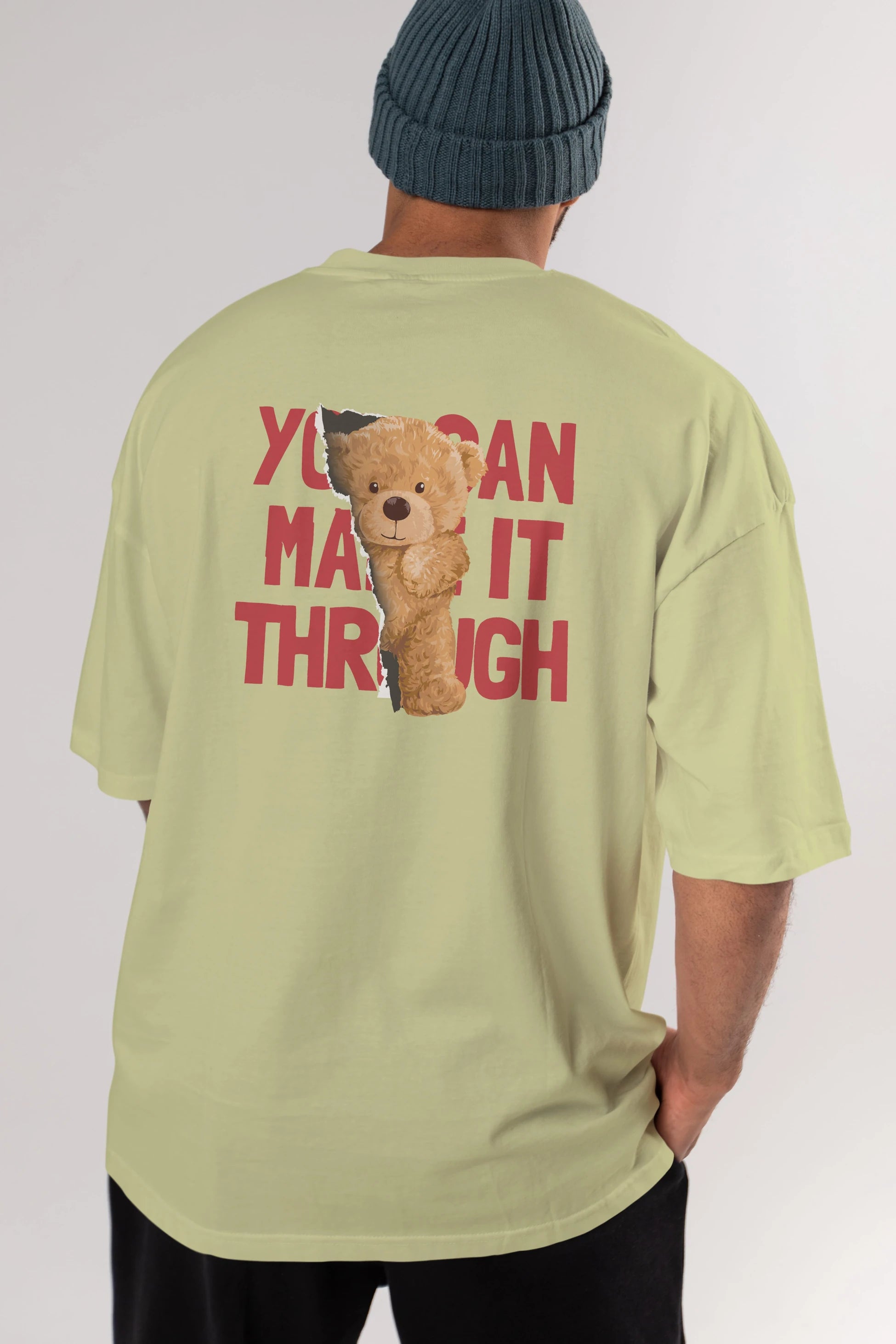 Teddy Bear You Can Make it Arka Baskılı Oversize t-shirt Erkek Kadın Unisex %100 Pamuk