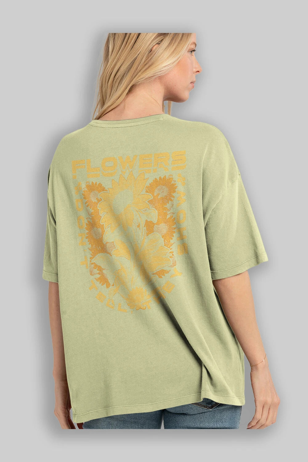 Flowers Dont Tell Arka Baskılı Oversize t-shirt Erkek Kadın Unisex