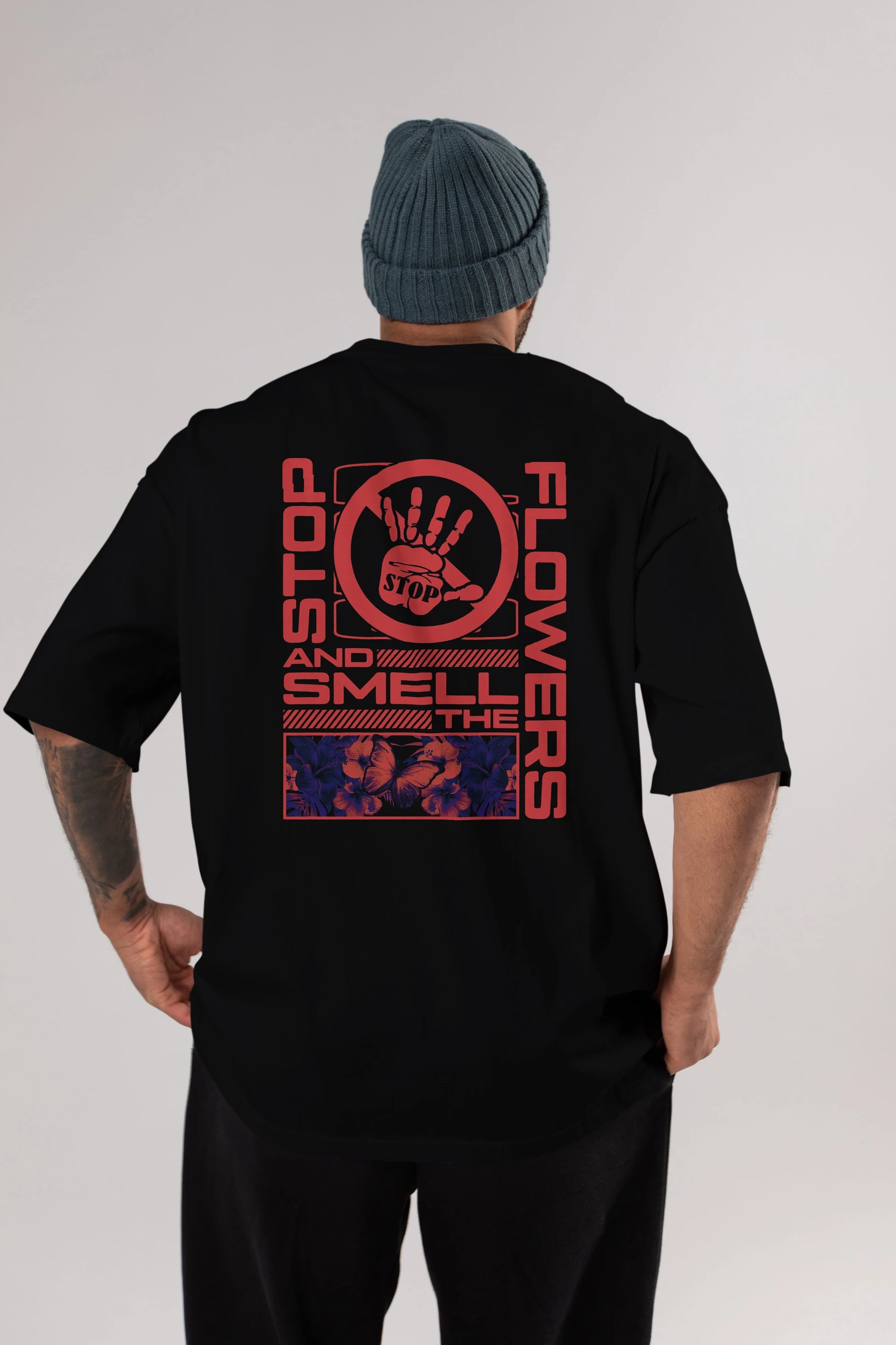 Stop and smell the flowers Arka Baskılı Oversize t-shirt Erkek Kadın Unisex