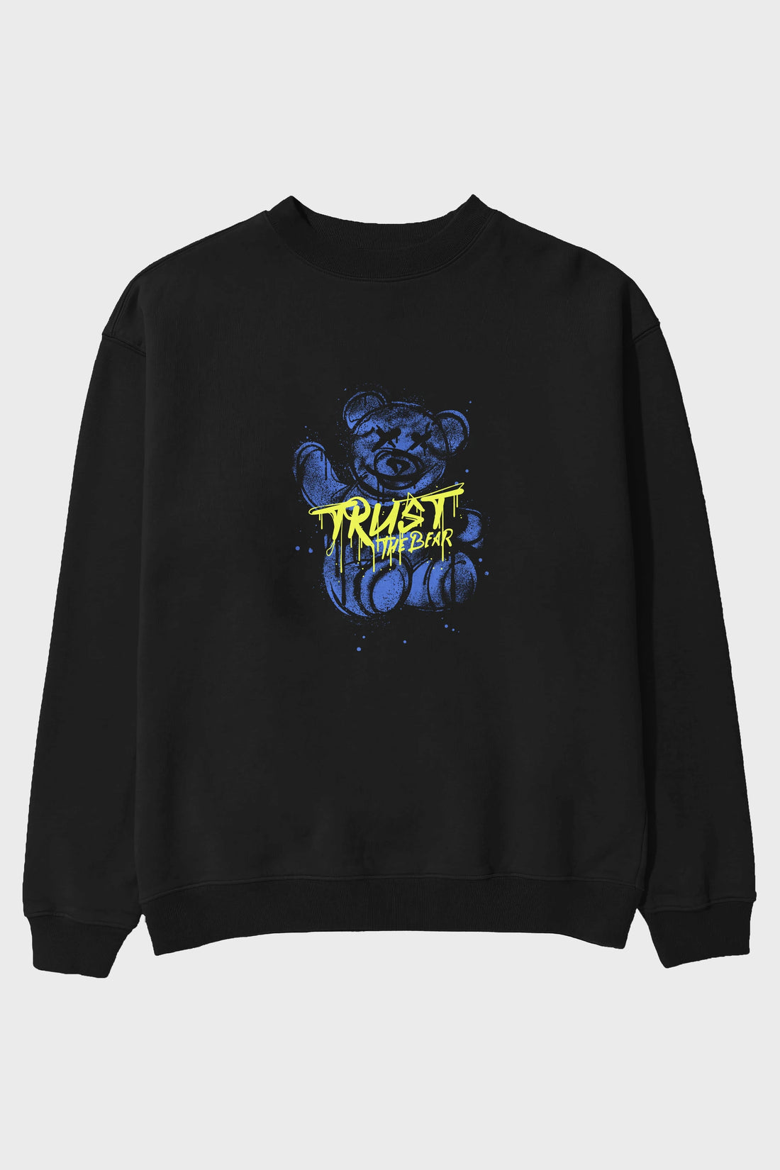 Trust The Bear 4 Ön Baskılı Oversize Sweatshirt Erkek Kadın Unisex
