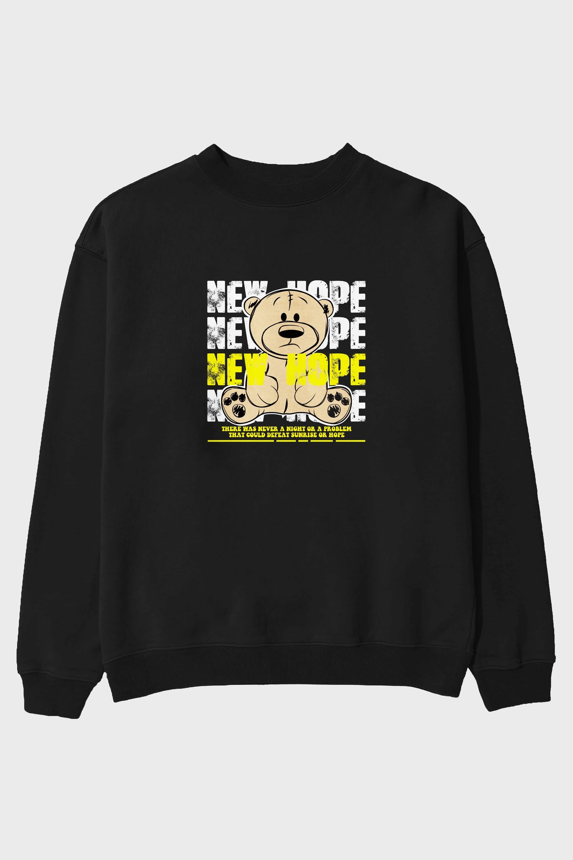 Teddy Bear New Hope Ön Baskılı Oversize Sweatshirt Erkek Kadın Unisex