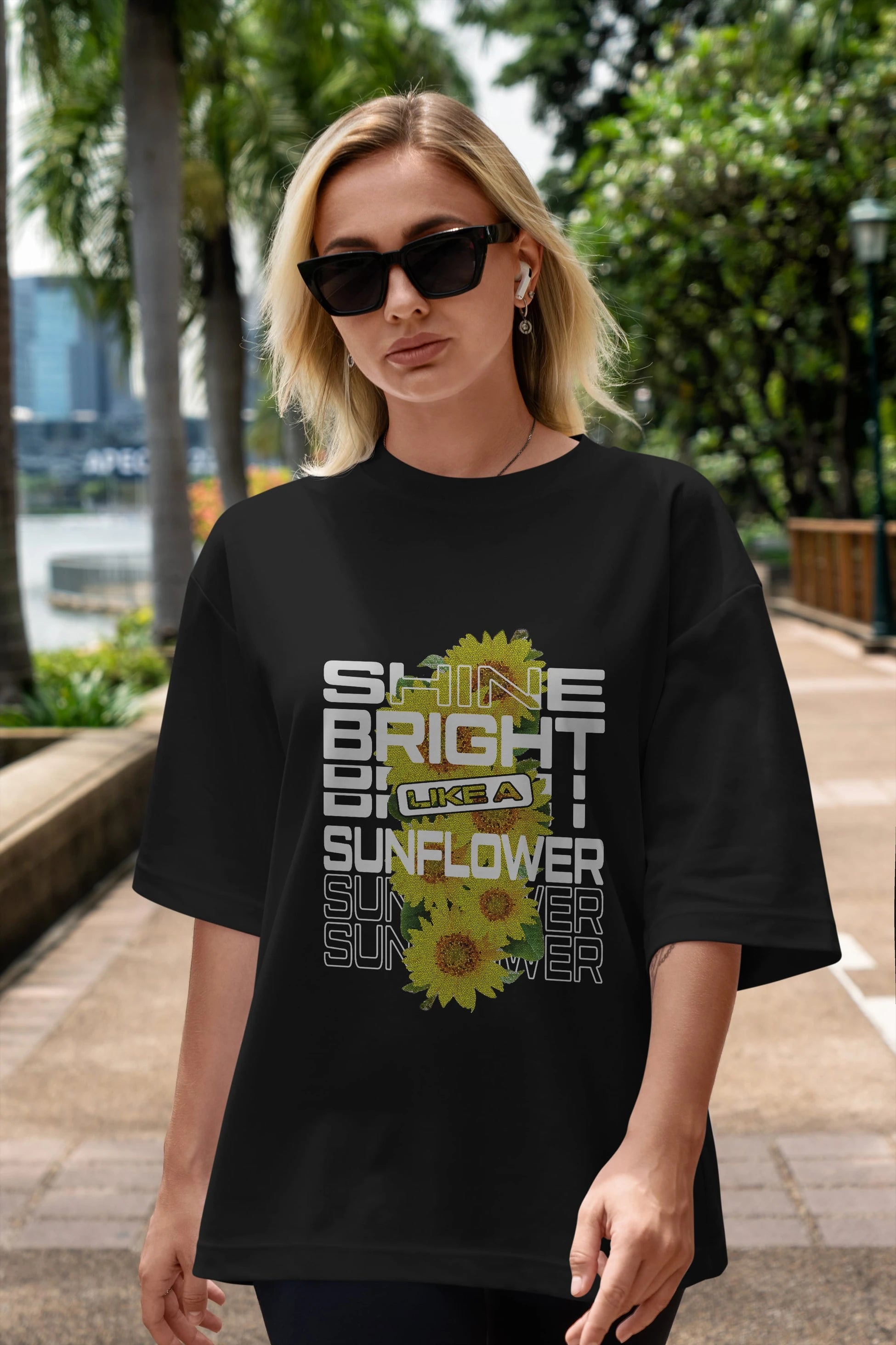 Shine bright like a sunflower Ön Baskılı Oversize t-shirt Erkek Kadın Unisex