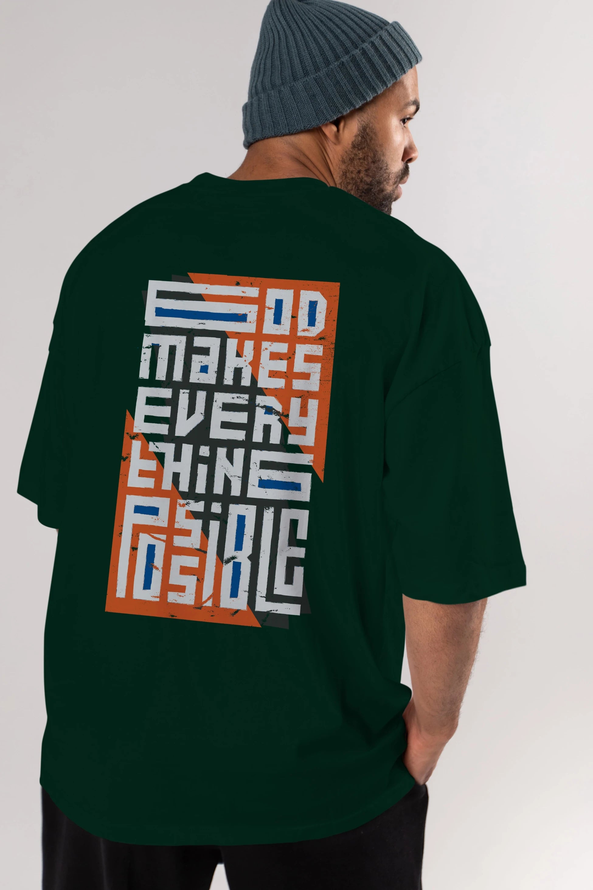God Makes Every Thing Possible Yazılı Arka Baskılı Oversize t-shirt Erkek Kadın Unisex