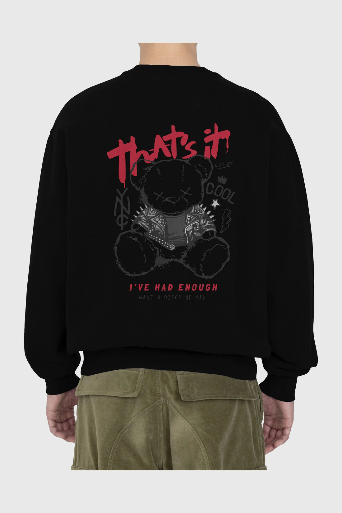 Thats it Bear Arka Baskılı Oversize Sweatshirt Erkek Kadın Unisex