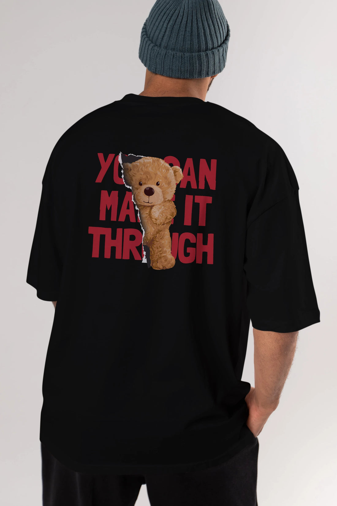 Teddy Bear You Can Make it Arka Baskılı Oversize t-shirt Erkek Kadın Unisex %100 Pamuk