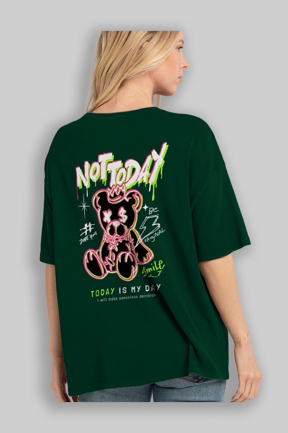 Teddy Bear Not Today Arka Baskılı Oversize t-shirt Erkek Kadın Unisex