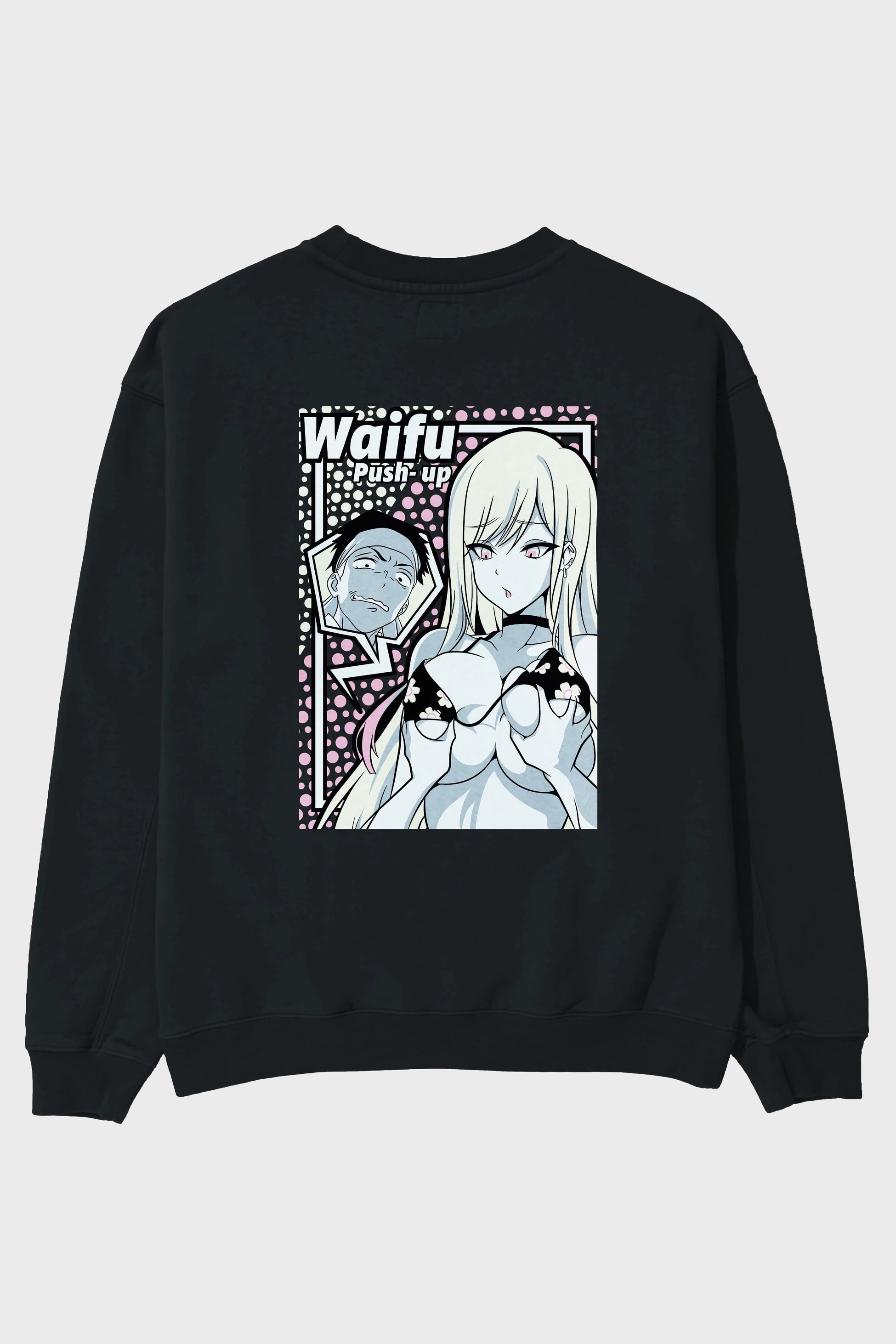 Waifu PushUp Anime Arka Baskılı Oversize Sweatshirt Erkek Kadın Unisex