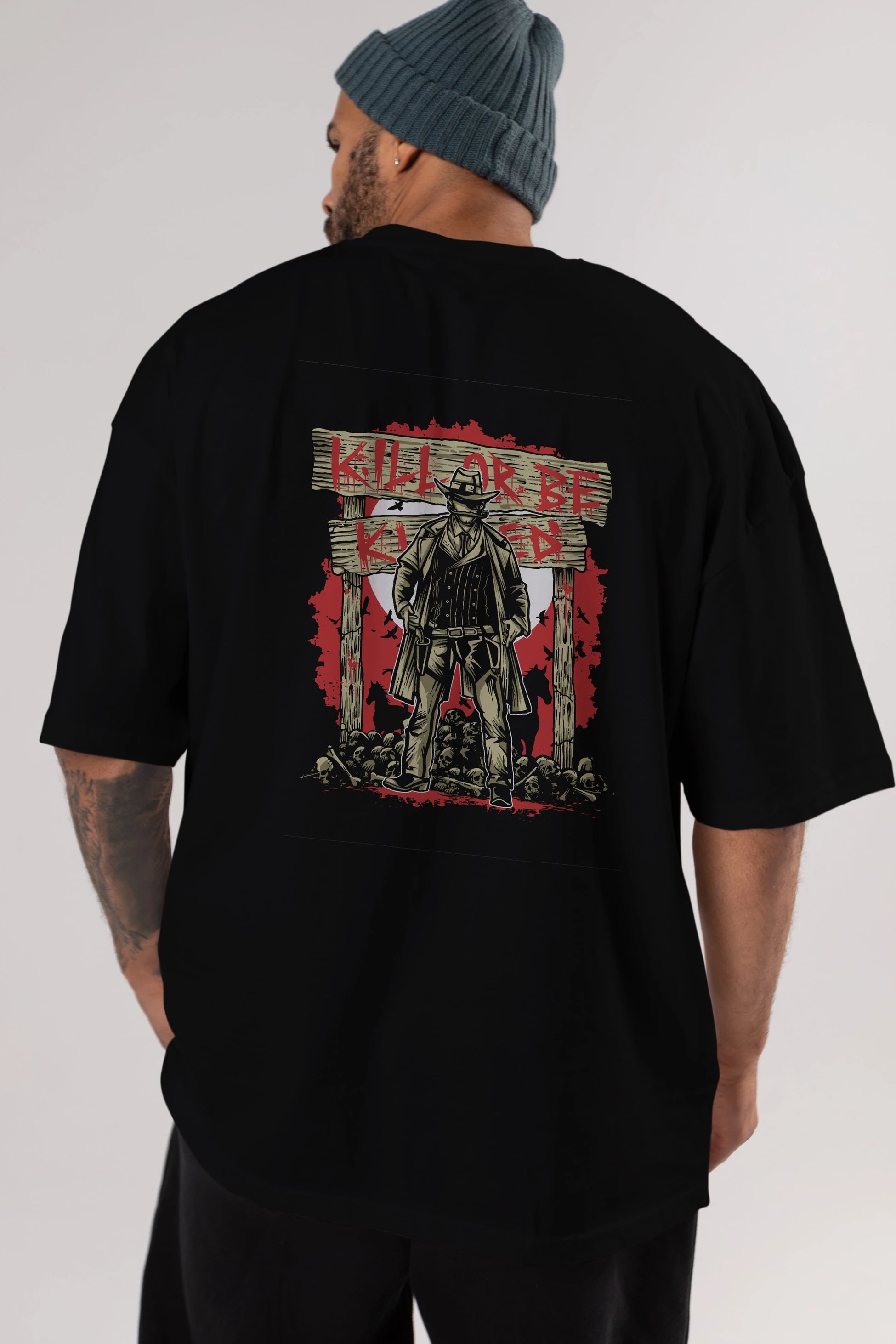 Kill Or Be Killed Arka Baskılı Oversize t-shirt Erkek Kadın Unisex %100 Pamuk
