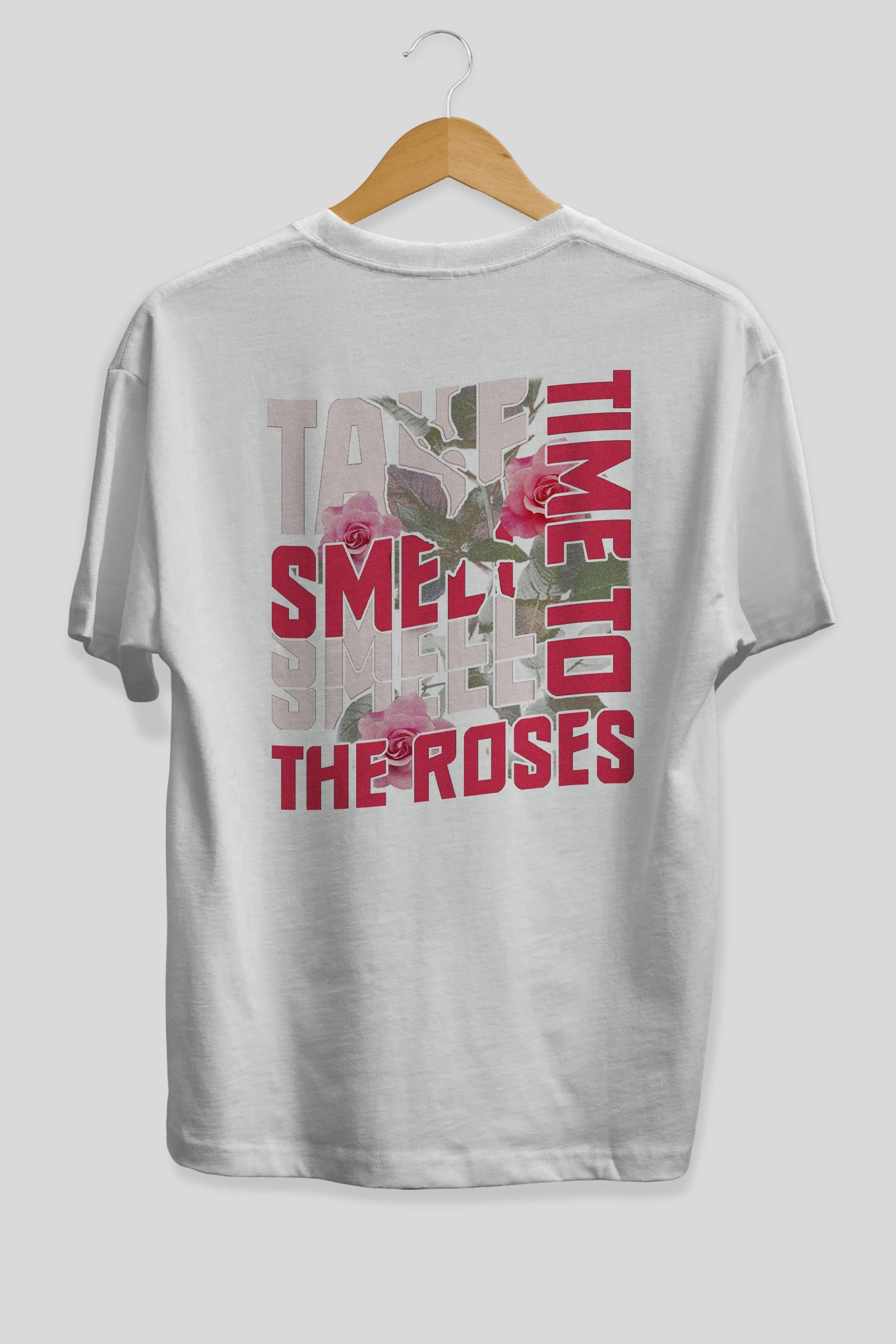 Take time to smell the roses Arka Baskılı Oversize t-shirt Erkek Kadın Unisex