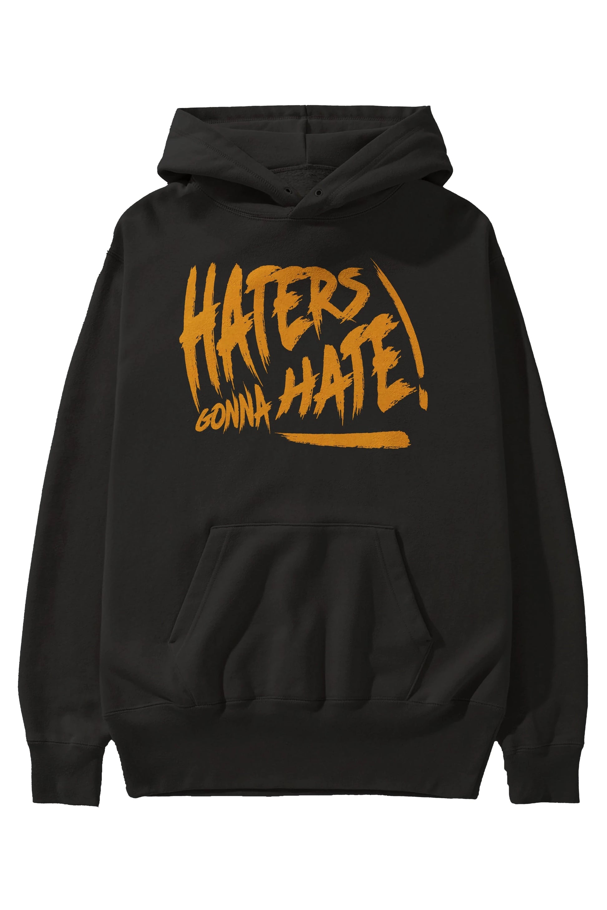 Hater Gonna Hate Ön Baskılı Hoodie Oversize Kapüşonlu Sweatshirt Erkek Kadın Unisex