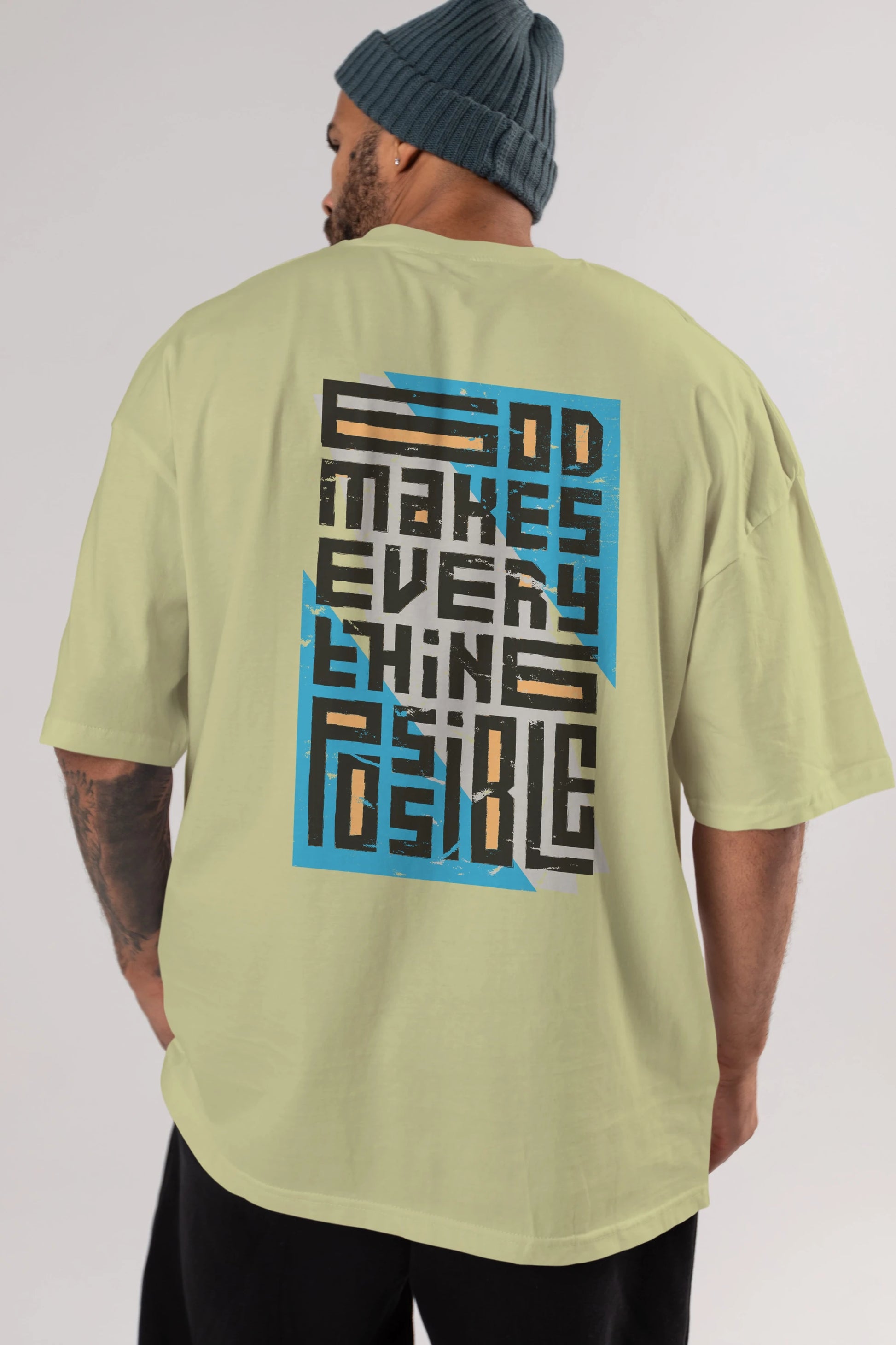 God Makes Every Thing Possible Yazılı Arka Baskılı Oversize t-shirt Erkek Kadın Unisex
