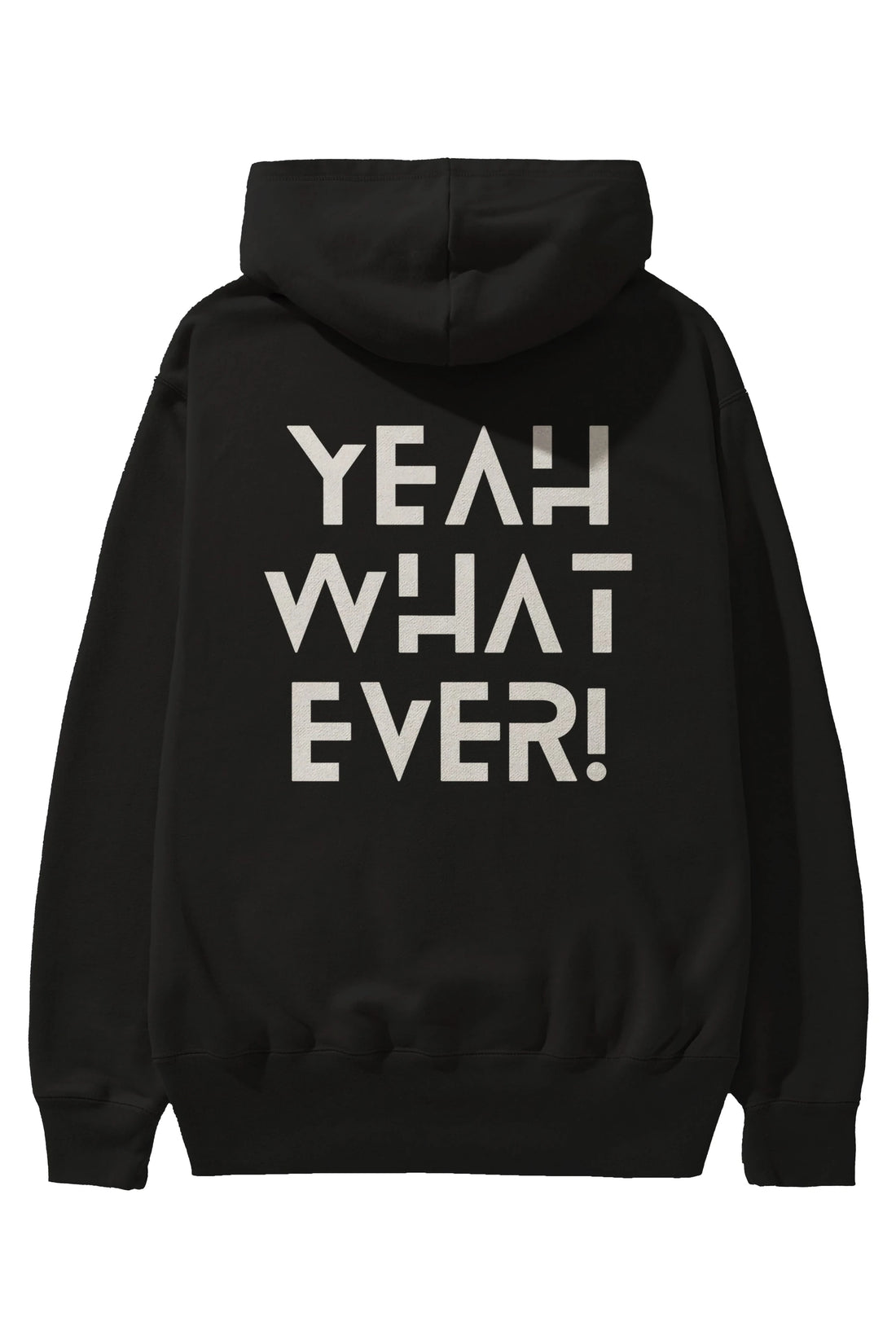 Yeah What Ever Yazılı Arka Baskılı Oversize Hoodie Kapüşonlu Sweatshirt Erkek Kadın Unisex