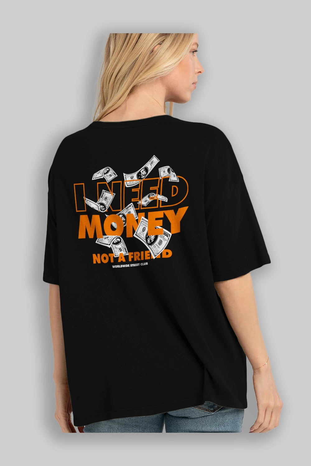 I Need Money Arka Baskılı Oversize t-shirt Erkek Kadın Unisex