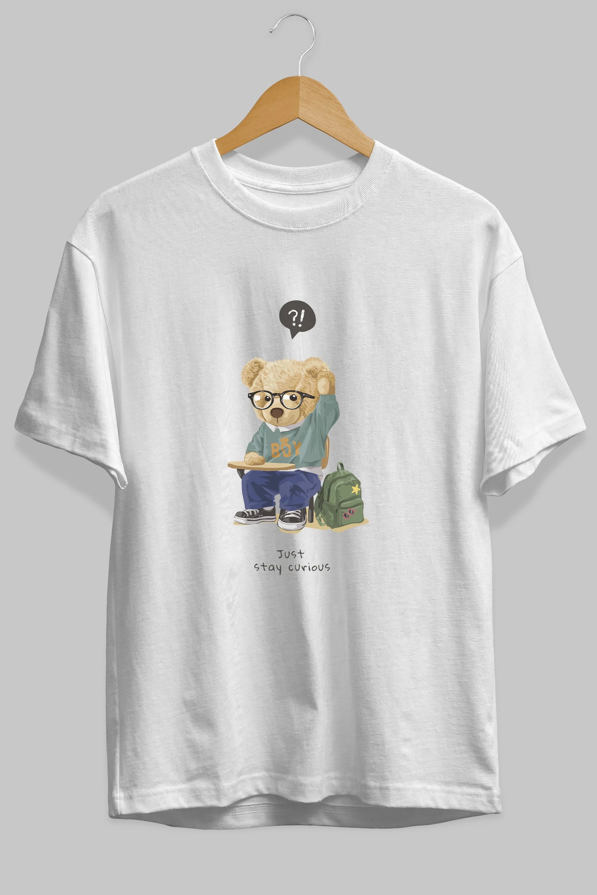 Teddy Bear Just Stay Curious Ön Baskılı Oversize t-shirt Erkek Kadın Unisex %100 Pamuk