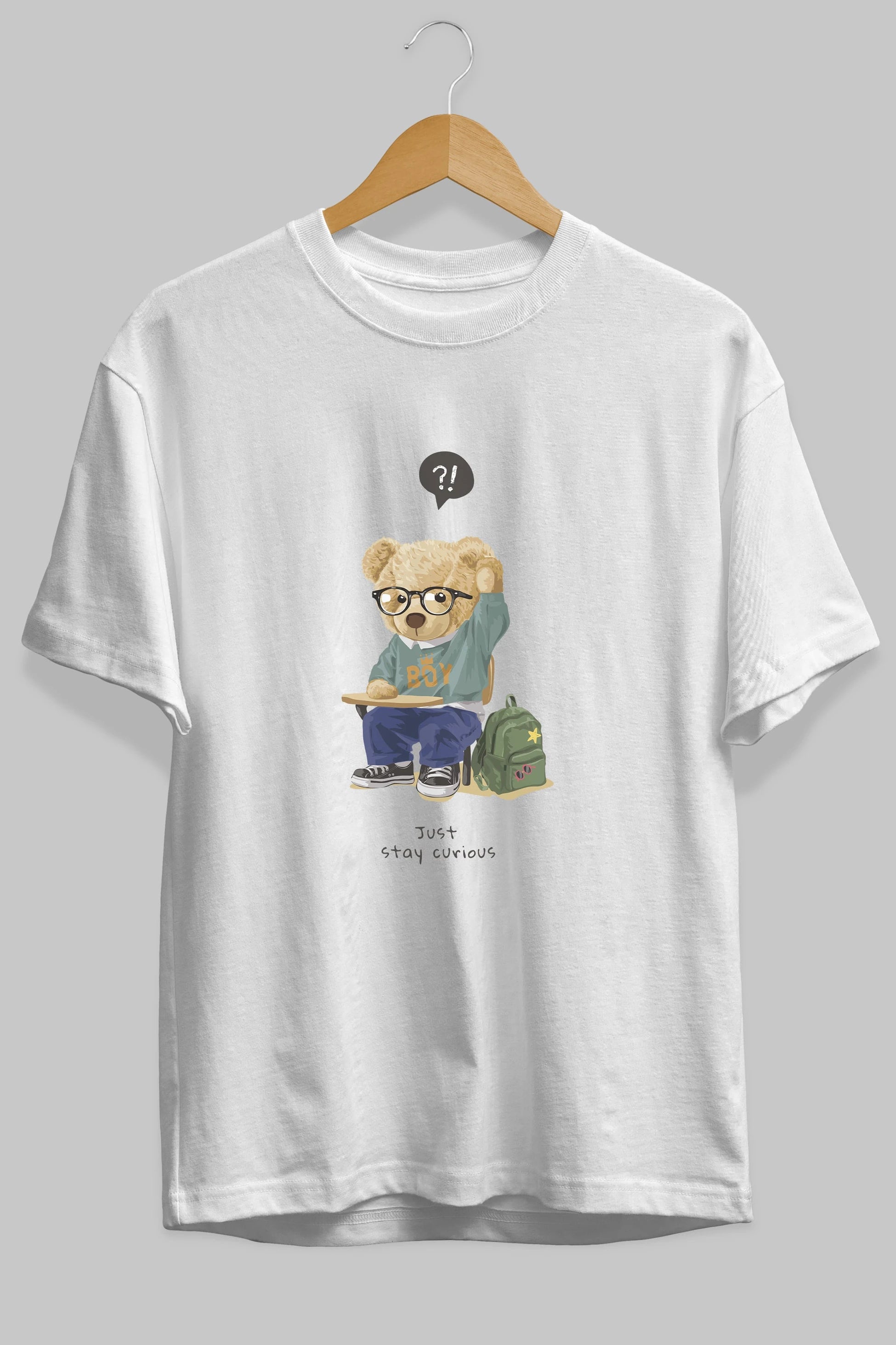 Teddy Bear Just Stay Curious Ön Baskılı Oversize t-shirt Erkek Kadın Unisex %100 Pamuk