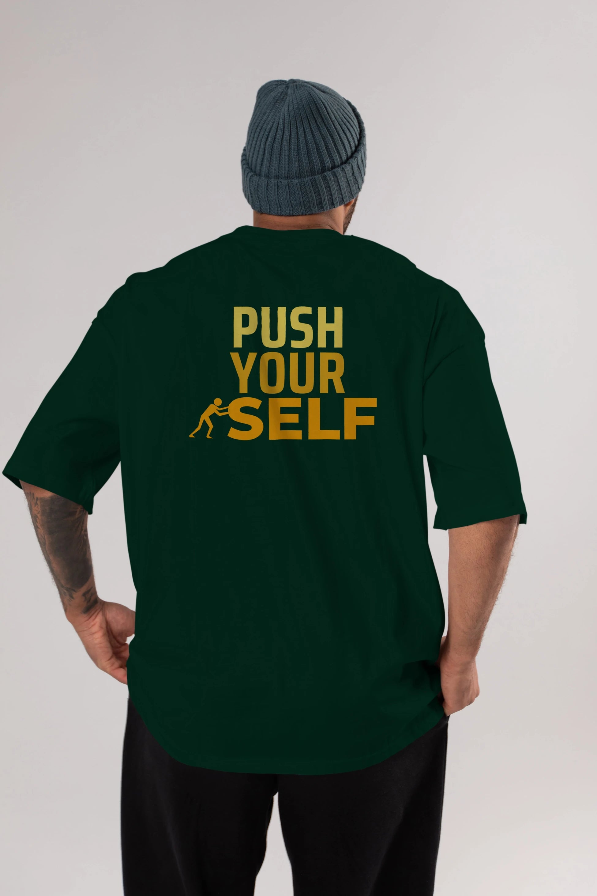 Push Yourself Yazılı Arka Baskılı Oversize t-shirt Erkek Kadın Unisex