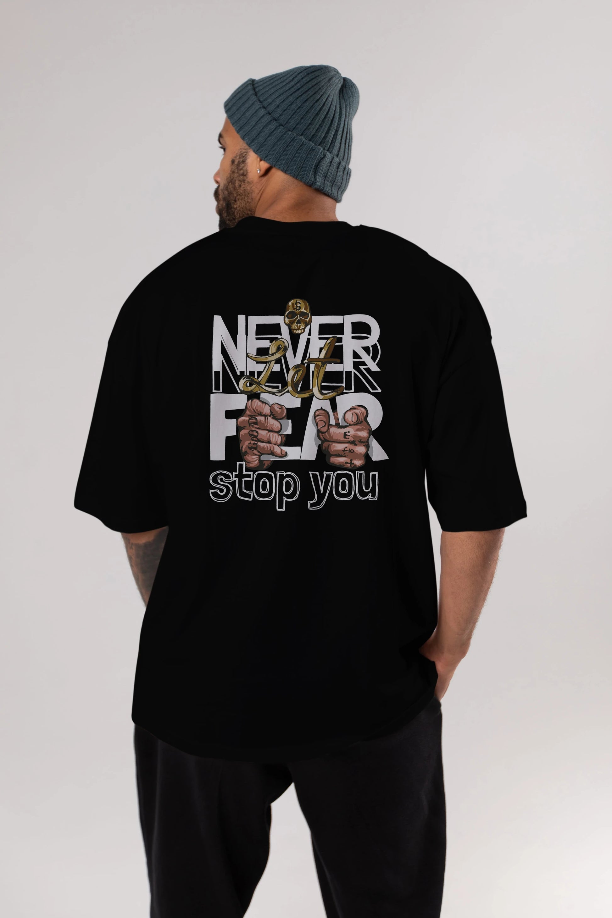 Never Let Fear Arka Baskılı Oversize t-shirt Erkek Kadın Unisex