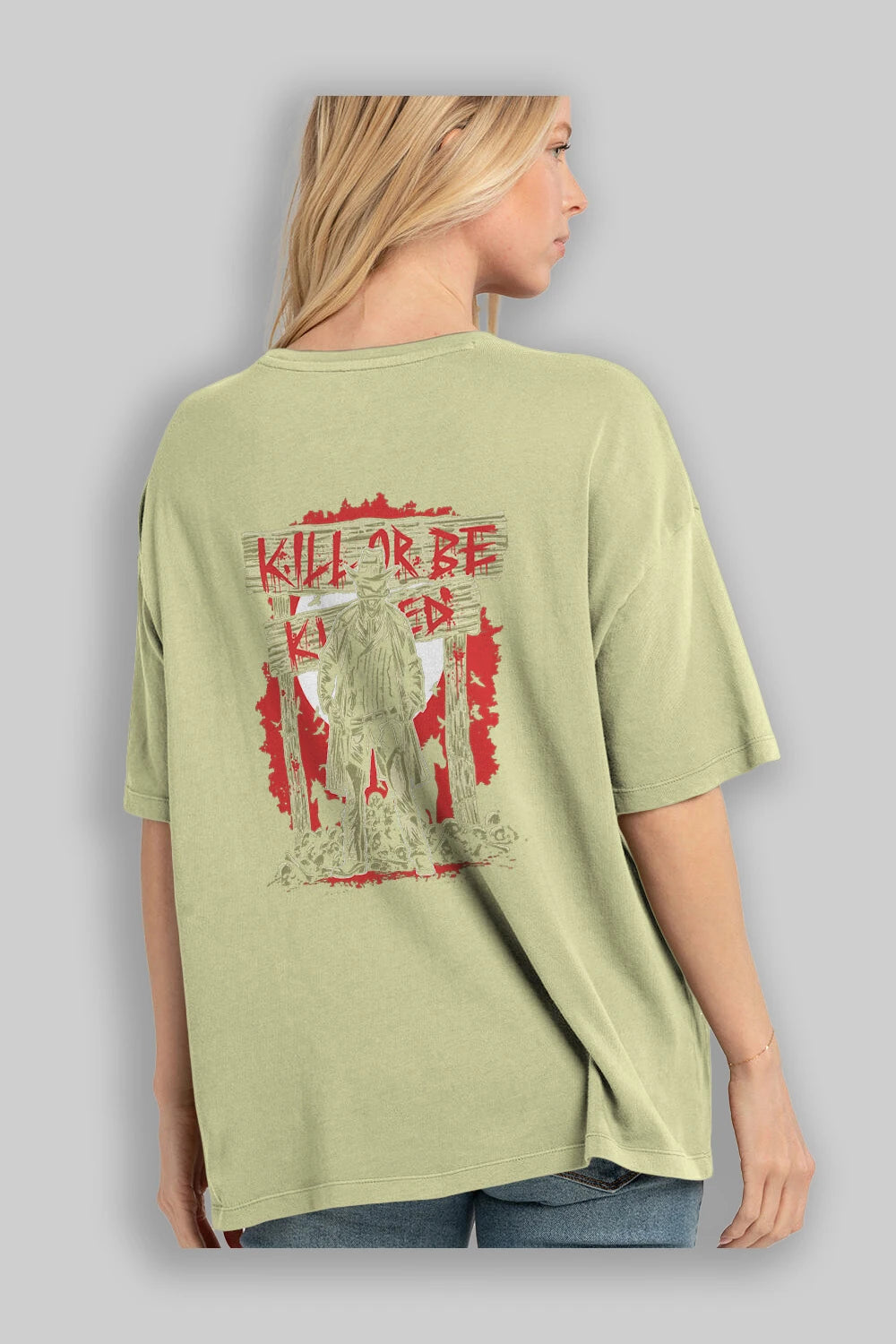 Kill Or Be Killed Arka Baskılı Oversize t-shirt Erkek Kadın Unisex %100 Pamuk